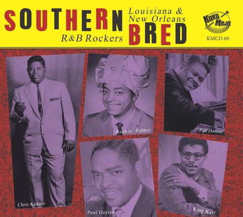 Southern
R&B Rockers
Louisiana & New Orleans
BRED
Chris Kenner
Rockin' Sidney
Fats Domino
Paul Gayten
King Karl
Koko Mojo
KMCD 69