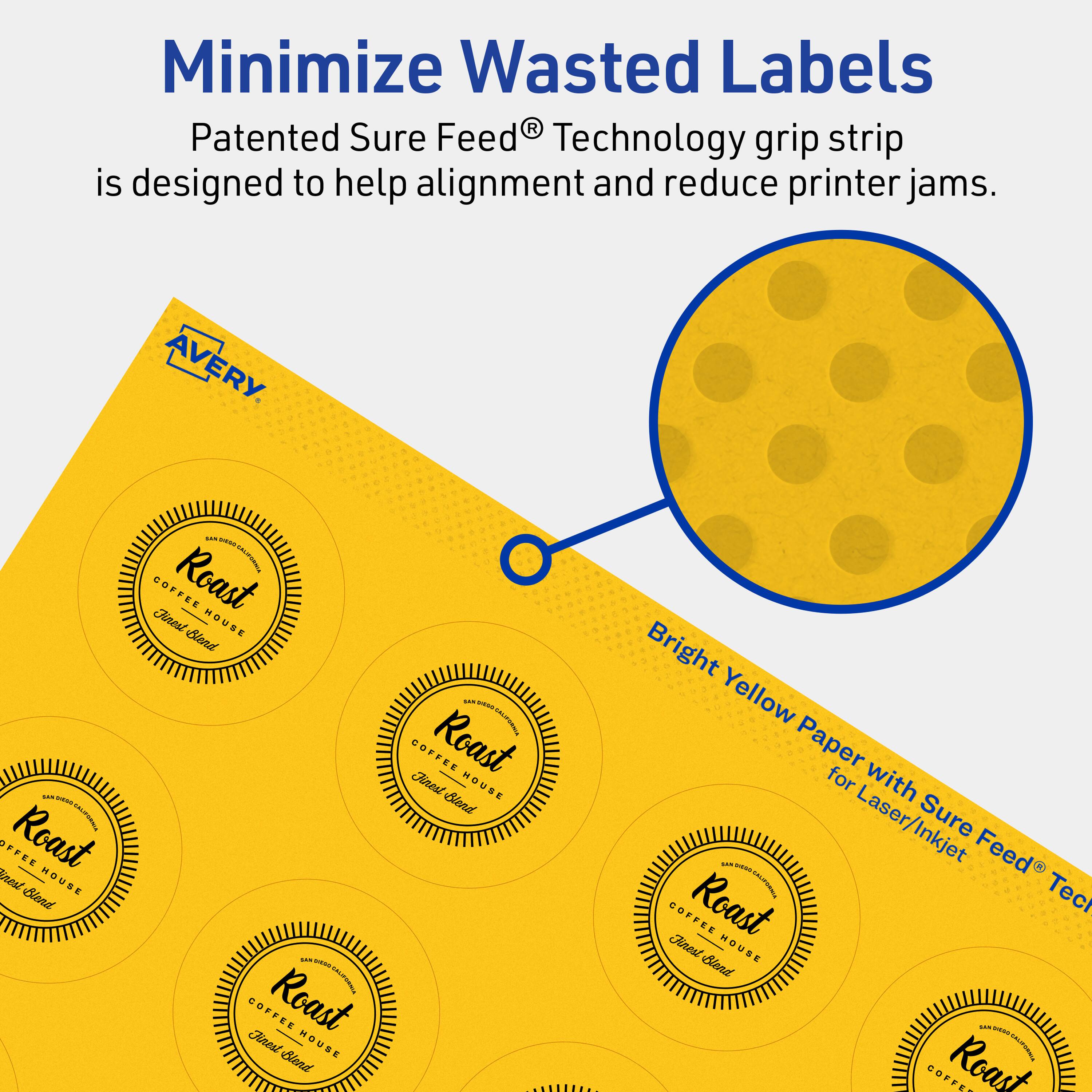Minimize Wasted Labels

Patented Sure Feed® Technology grip strip is designed to help alignment and reduce printer jams.

AVERY

Bright Yellow Paper with Sure Feed® Technology for Laser/Inkjet

Roast
COFFEE HOUSE
Finest Blend