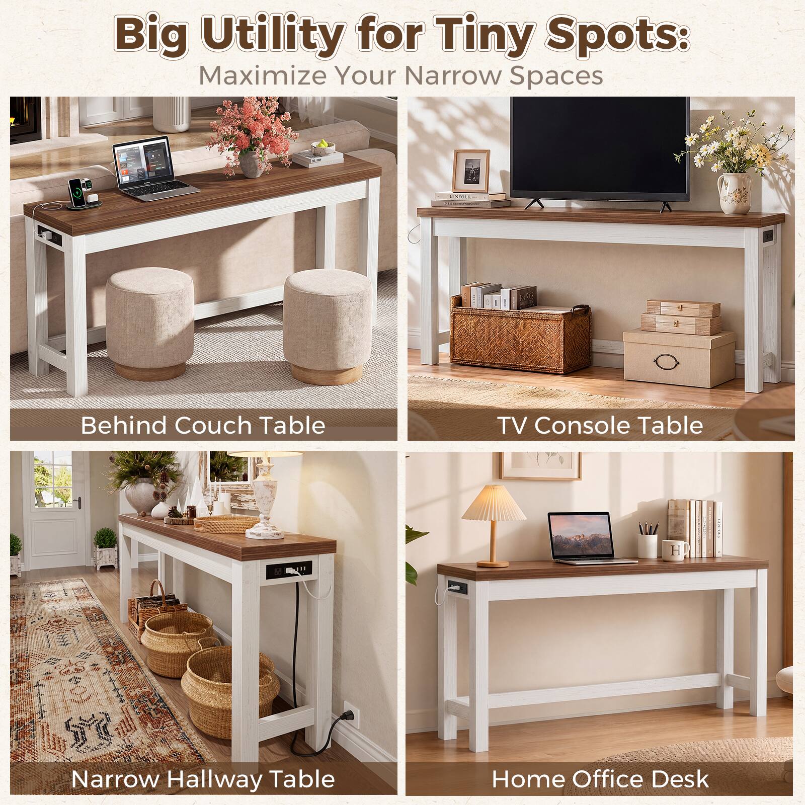 Big Utility for Tiny Spots: Maximize Your Narrow Spaces

- Behind Couch Table
- TV Console Table
- Narrow Hallway Table
- Home Office Desk