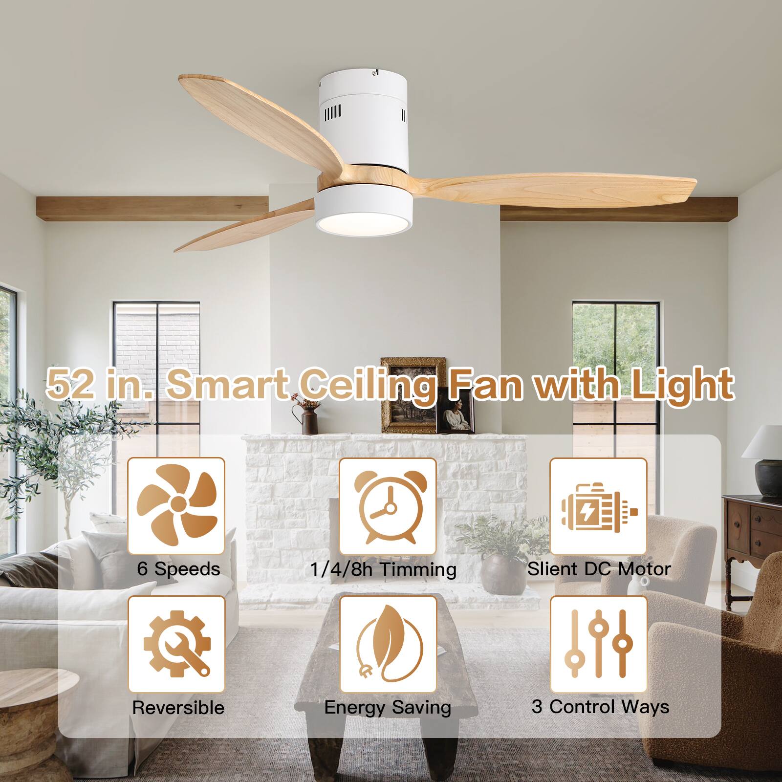 52 in. Smart Ceiling Fan with Light  
6 Speeds  
1/4/8h Timing  
Silent DC Motor  
Reversible  
Energy Saving  
3 Control Ways