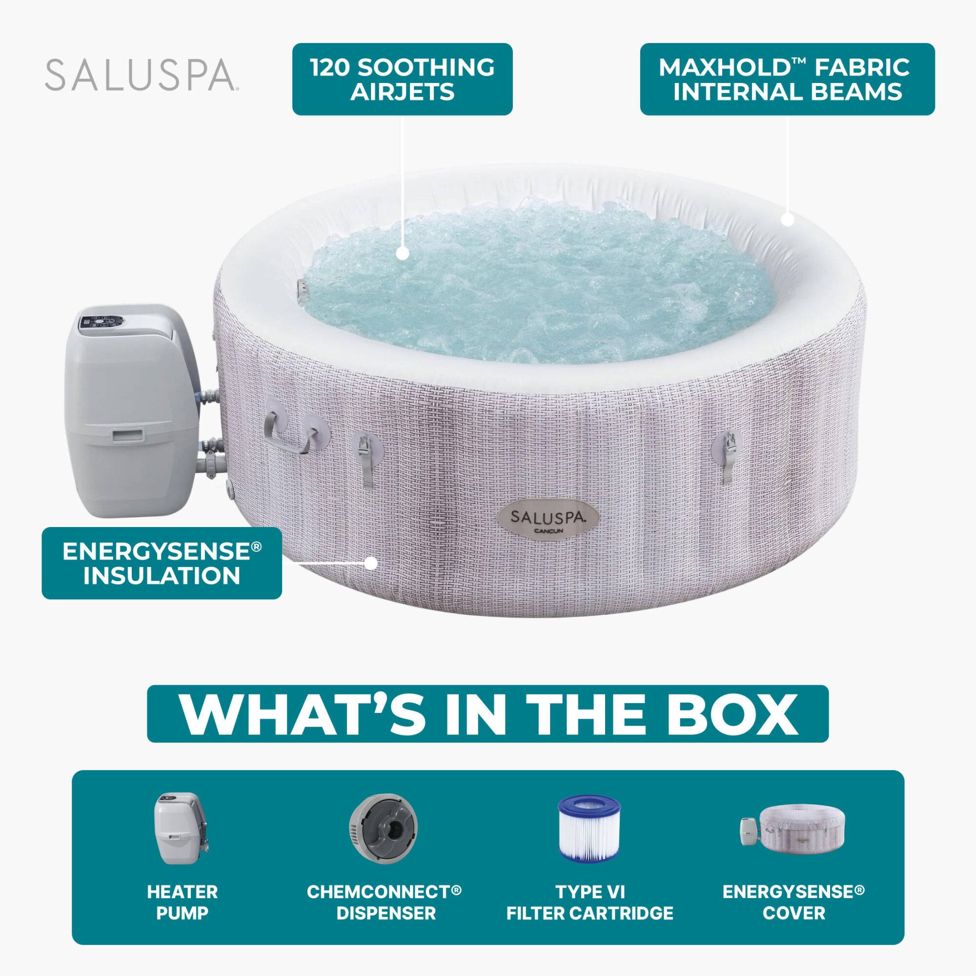 SALUSPA

120 SOOTHING AIRJETS

MAXHOLD™ FABRIC INTERNAL BEAMS

ENERGYSENSE® INSULATION

WHAT'S IN THE BOX

HEATER PUMP

CHEMCONNECT® DISPENSER

TYPE VI FILTER CARTRIDGE

ENERGYSENSE® COVER
