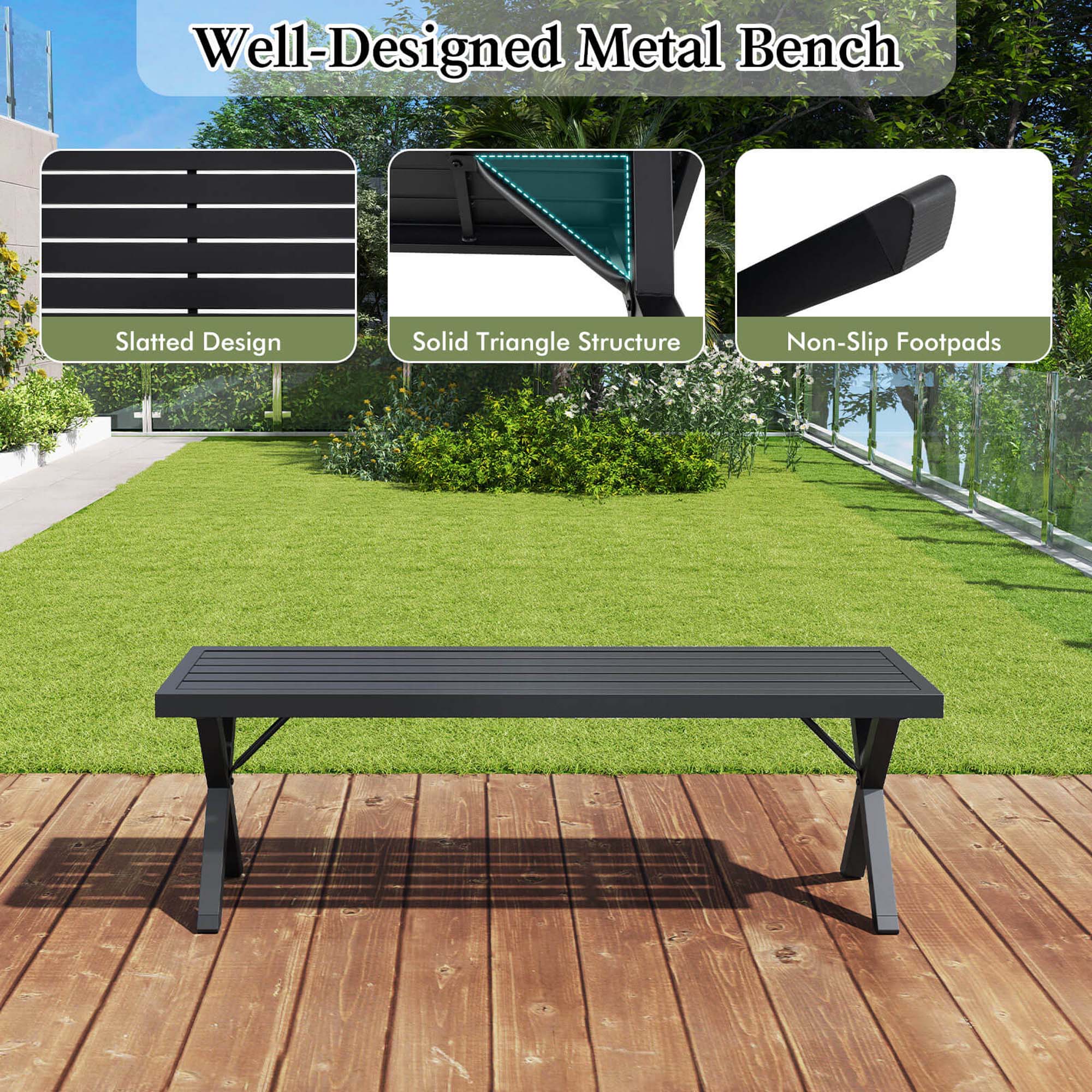 Well-Designed Metal Bench
Slatted Design
Solid Triangle Structure
Non-Slip Footpads
