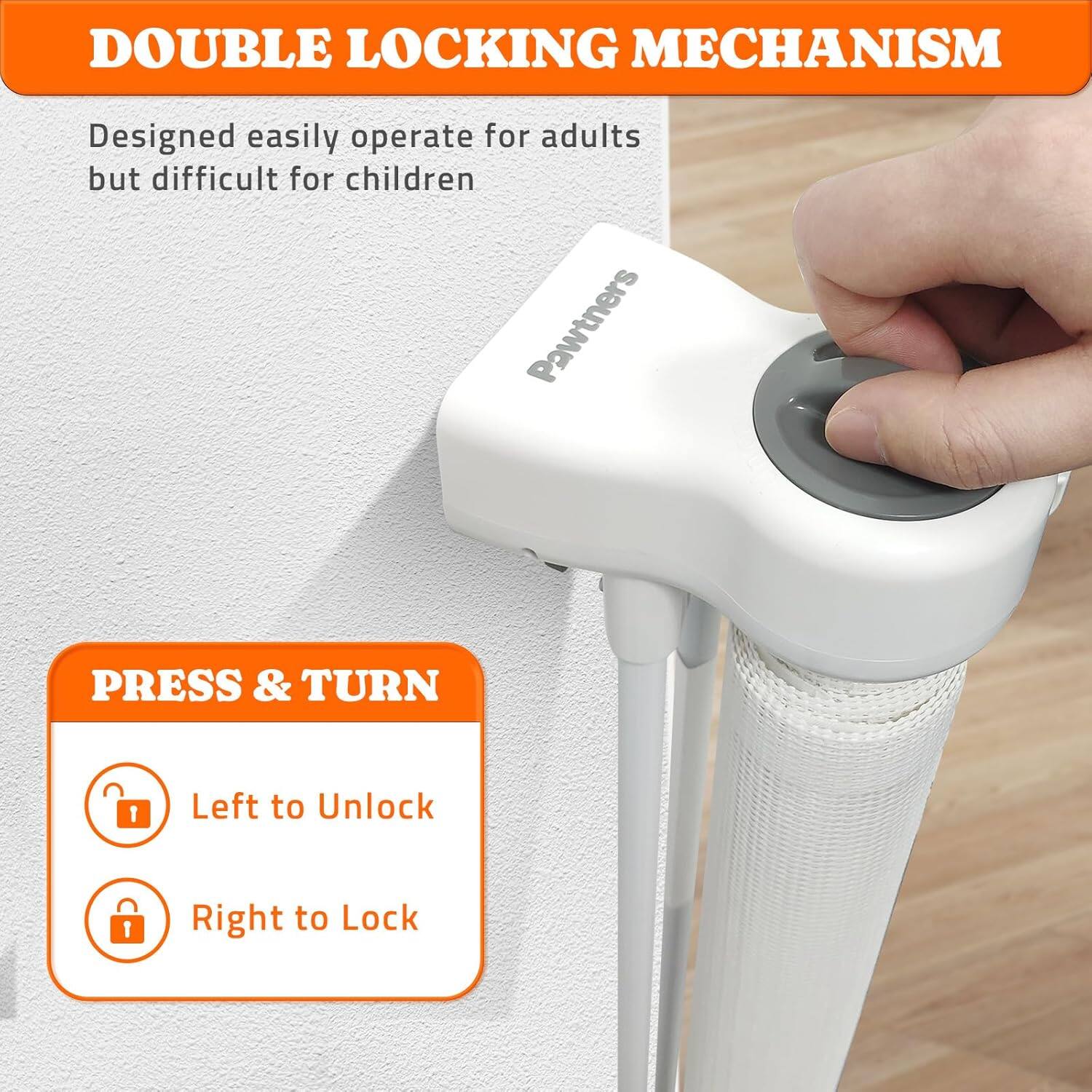 DOUBLE LOCKING MECHANISM, Designed easily operate for adults but difficult for children, Pawtners, PRESS & TURN, Left to Unlock, Right to Lock