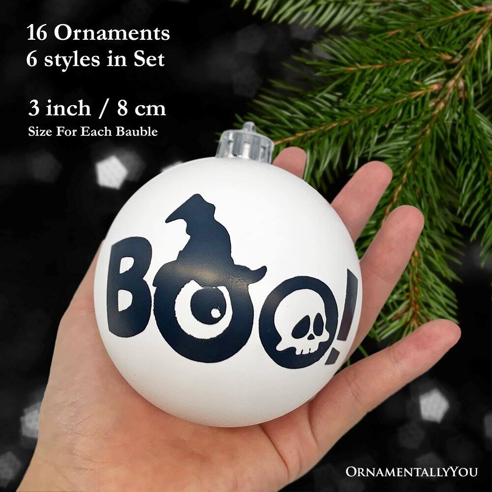 16 Ornaments  
6 styles in Set  

3 inch / 8 cm  
Size For Each Bauble  

Boo!  

ORNAMENTALLY YOU