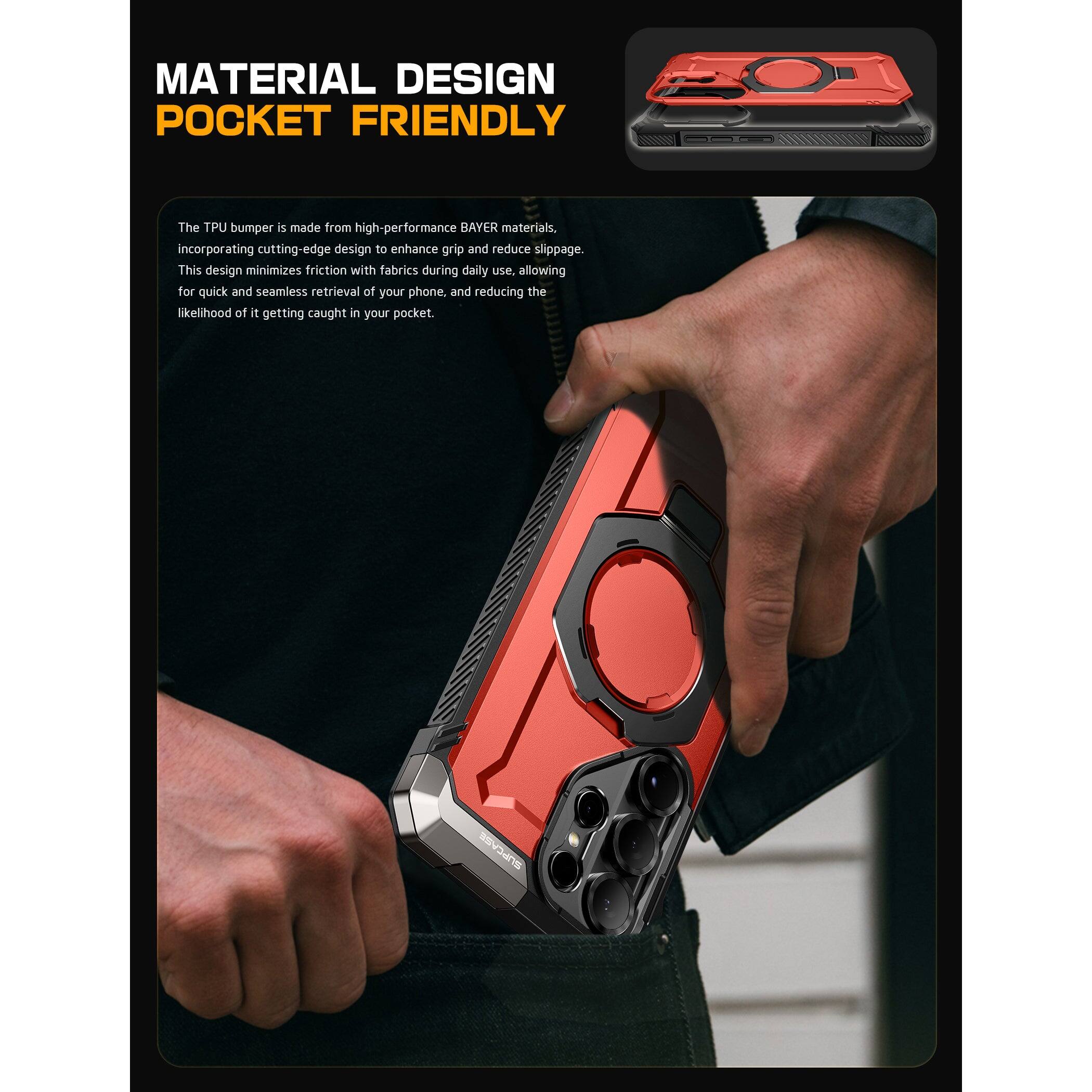 MATERIAL DESIGN  
POCKET FRIENDLY  

The TPU bumper is made from high-performance BAYER materials, incorporating cutting-edge design to enhance grip and reduce slippage. This design minimizes friction with fabrics during daily use, allowing for quick and seamless retrieval of your phone, and reducing the likelihood of it getting caught in your pocket.