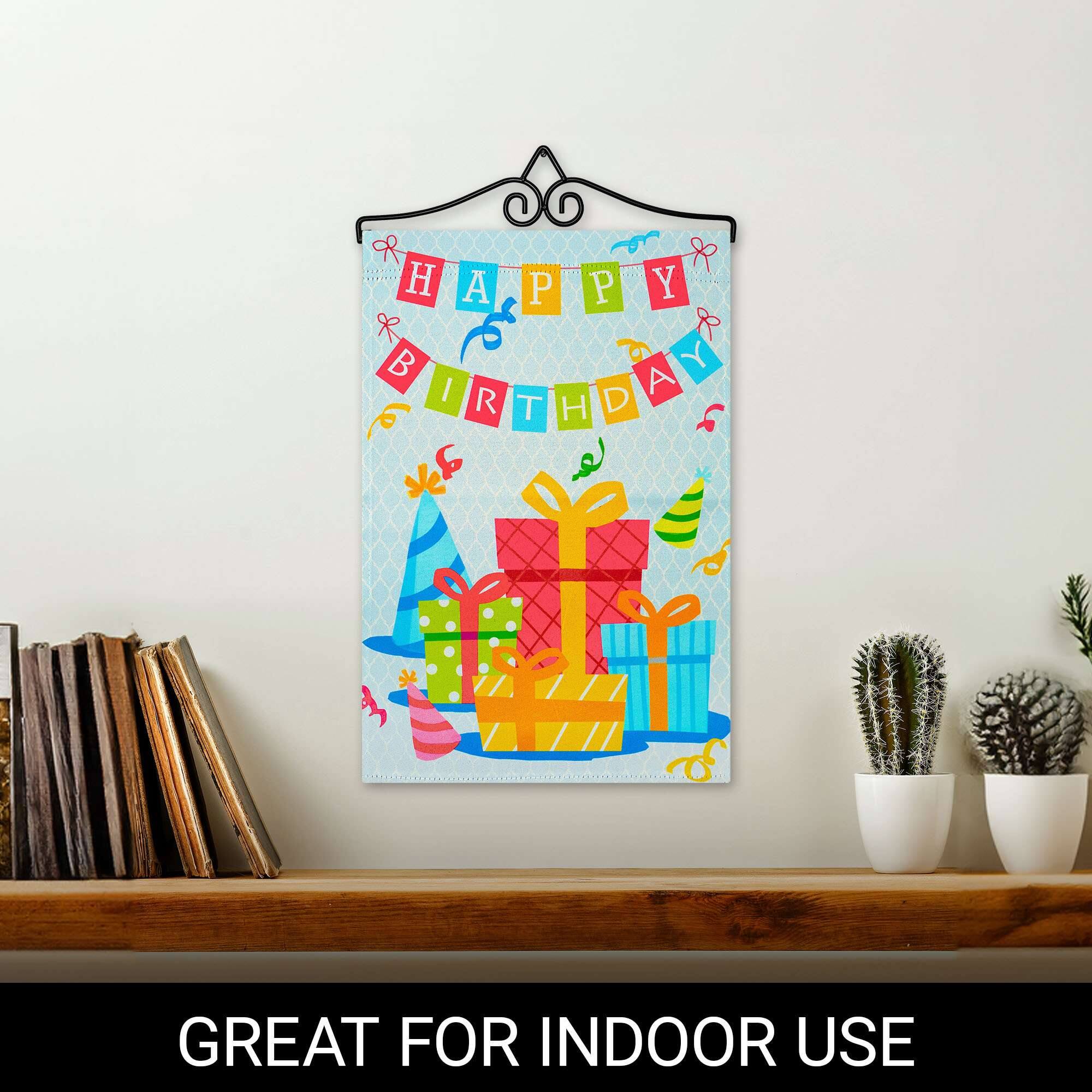 H A P P Y B I R T H D A Y  
GREAT FOR INDOOR USE