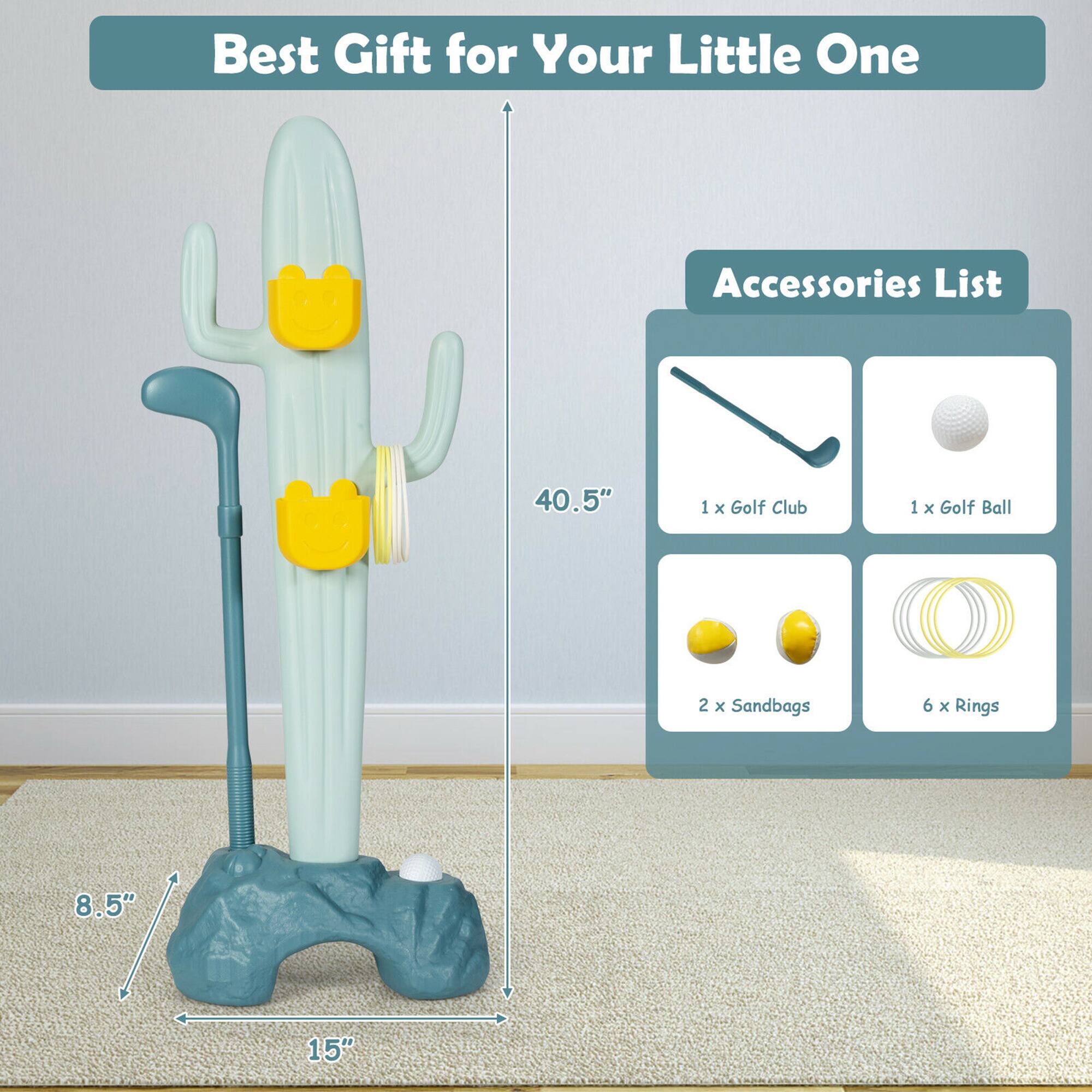 Best Gift for Your Little One

Accessories List
1 x Golf Club
1 x Golf Ball
2 x Sandbags
6 x Rings

40.5"
8.5"
15"