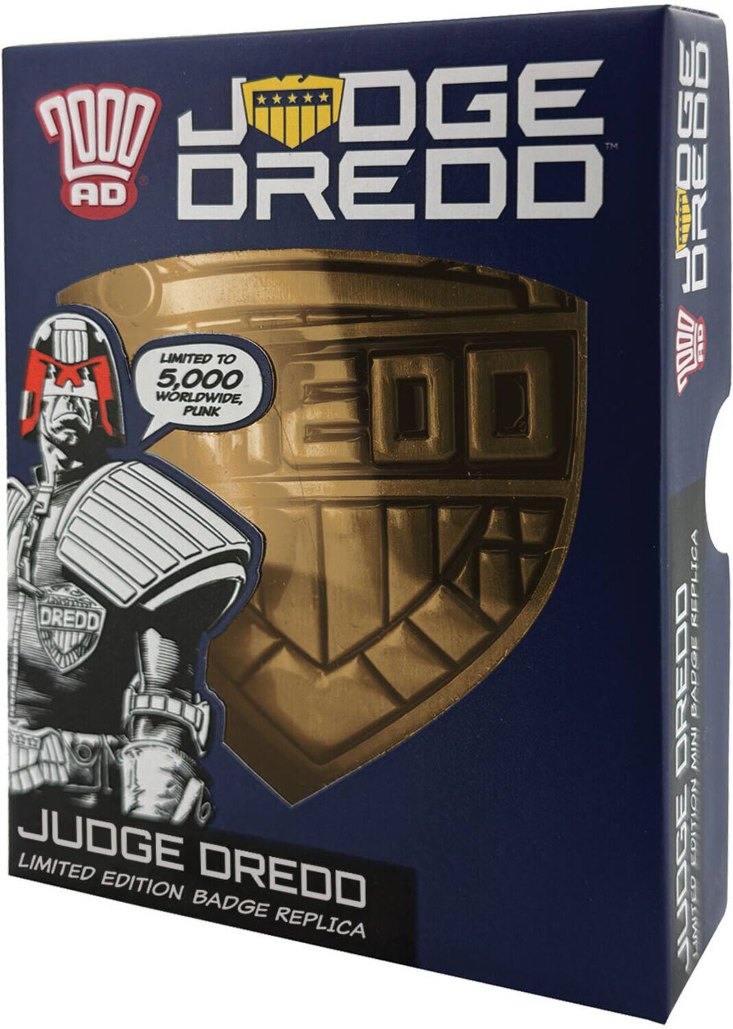 JUDGE DREDD  
LIMITED TO 5,000 WORLDWIDE, PUNK  
JUDGE DREDD LIMITED EDITION BADGE REPLICA