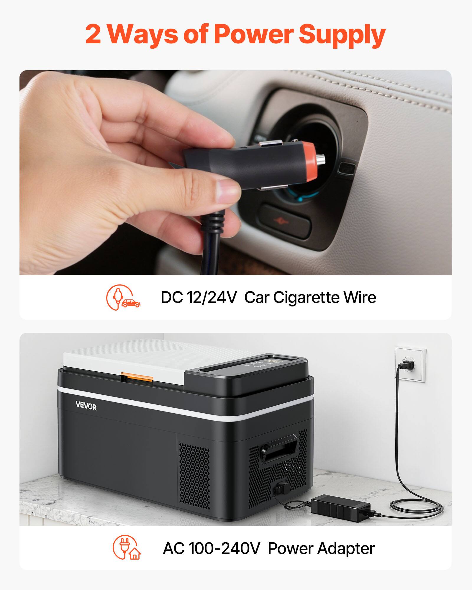 2 Ways of Power Supply

- DC 12/24V Car Cigarette Wire
- AC 100-240V Power Adapter