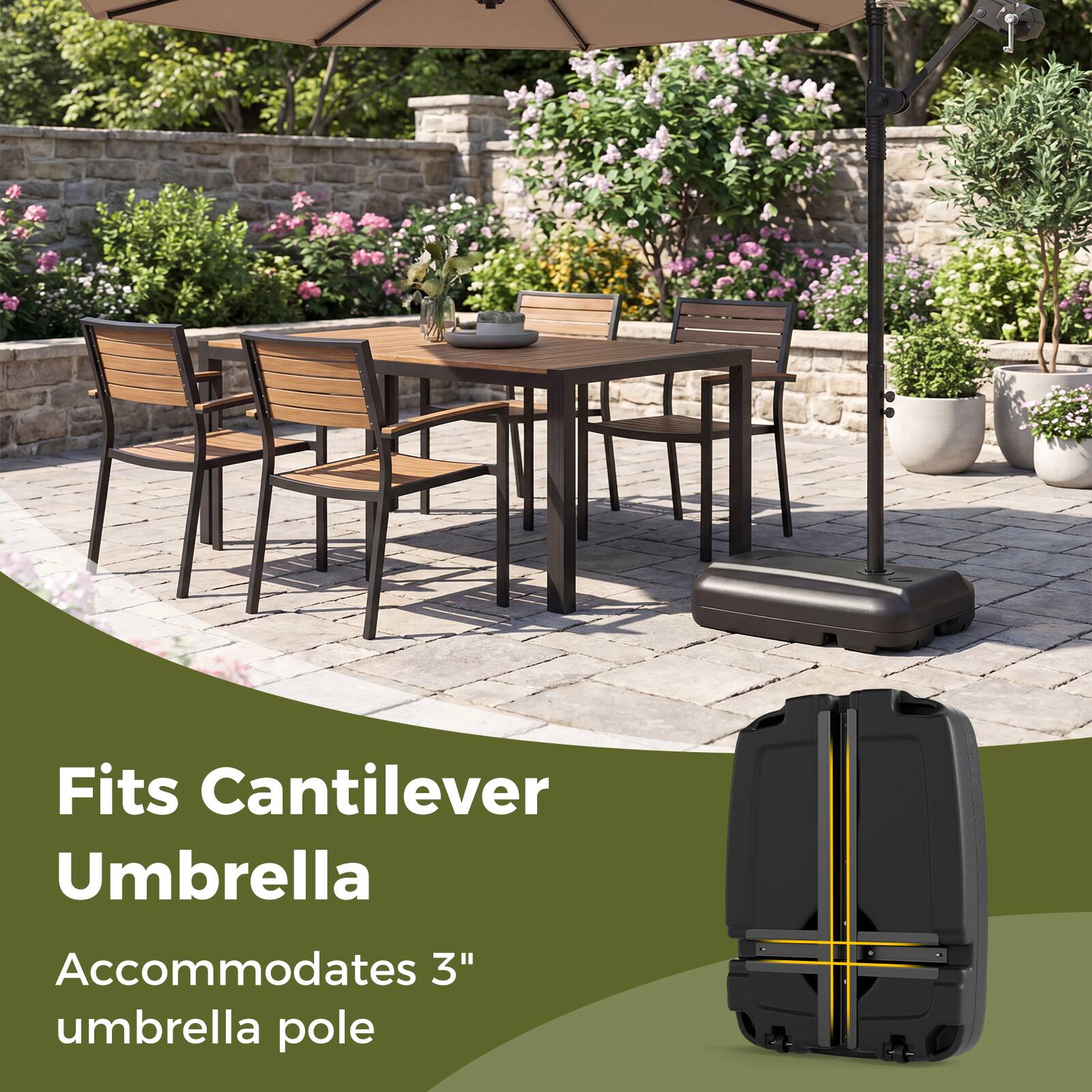 Fits Cantilever Umbrella  
Accommodates 3" umbrella pole