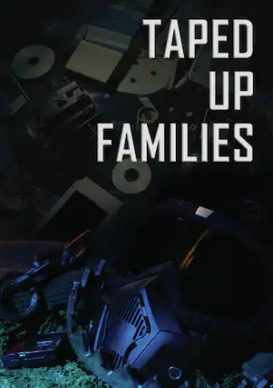 Front. Taped Up Families - DVD.