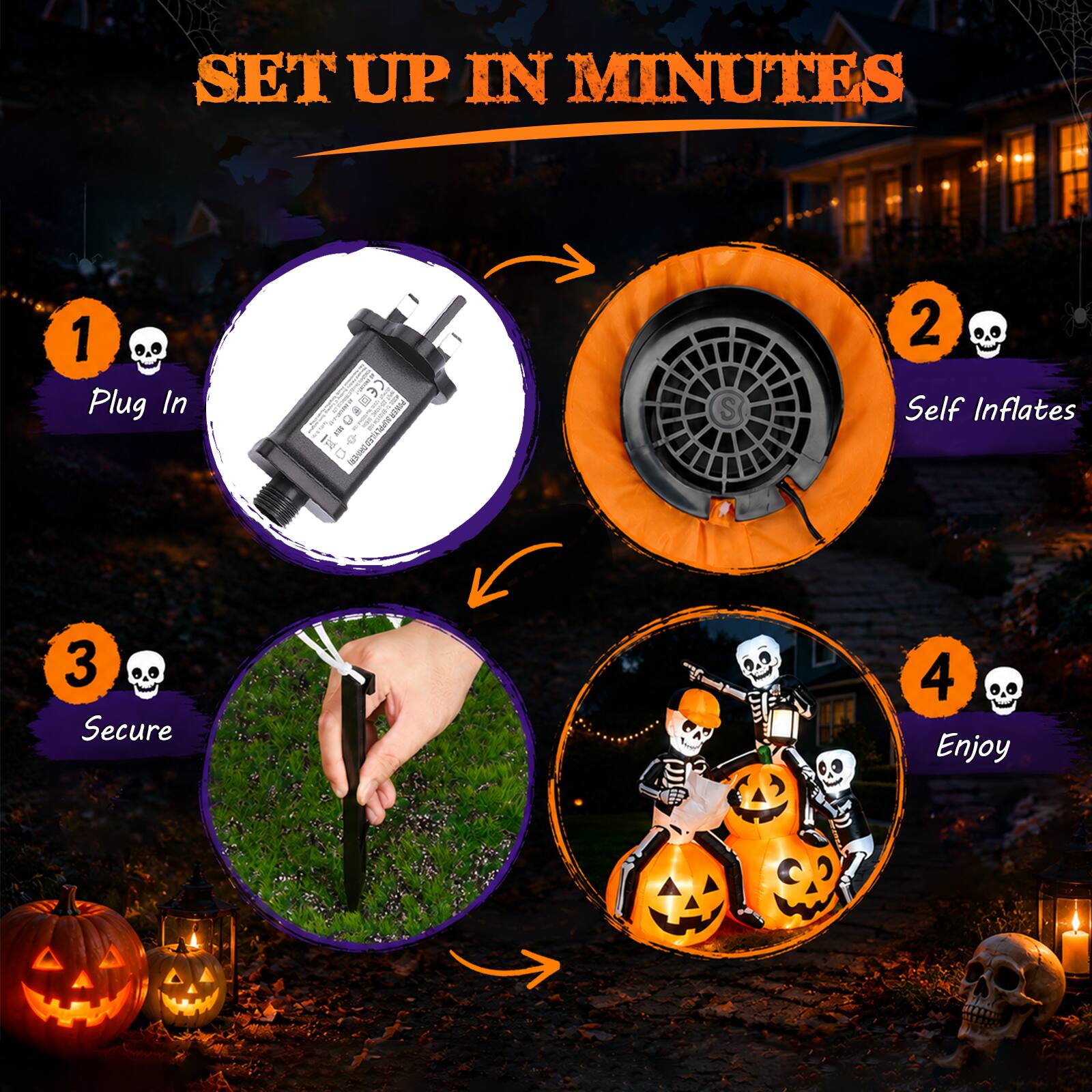 SET UP IN MINUTES
1 Plug In
2 Self Inflates
3 Secure
4 Enjoy