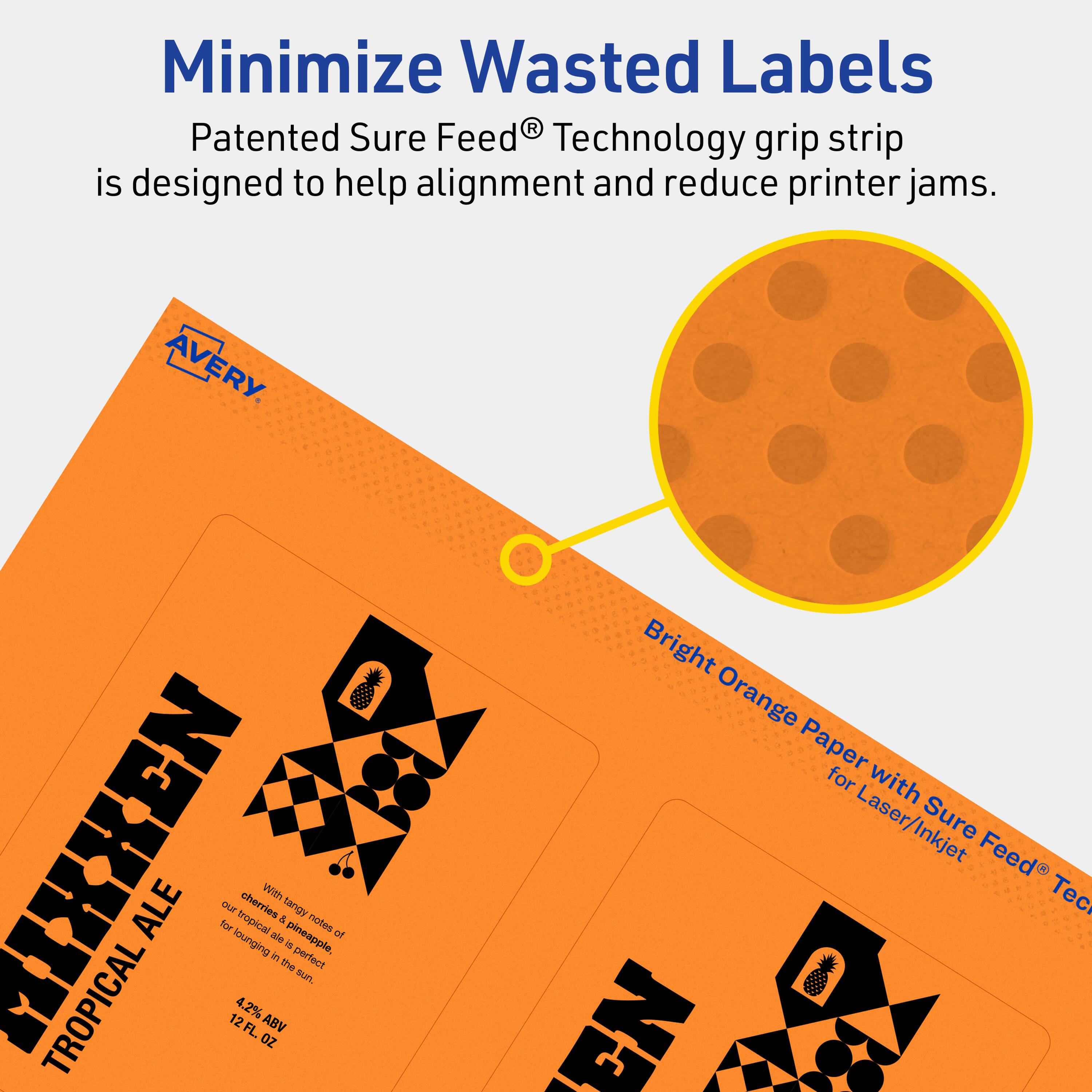Minimize Wasted Labels

Patented Sure Feed® Technology grip strip is designed to help alignment and reduce printer jams.

AVERY

Bright Orange Paper with Sure Feed® Technology for Laser/Inkjet

MIXKEN TROPICAL ALE

With tropical cherries & pineapple notes of bright orange for lounging in the sun.

4.2% ABV

12 FL. OZ