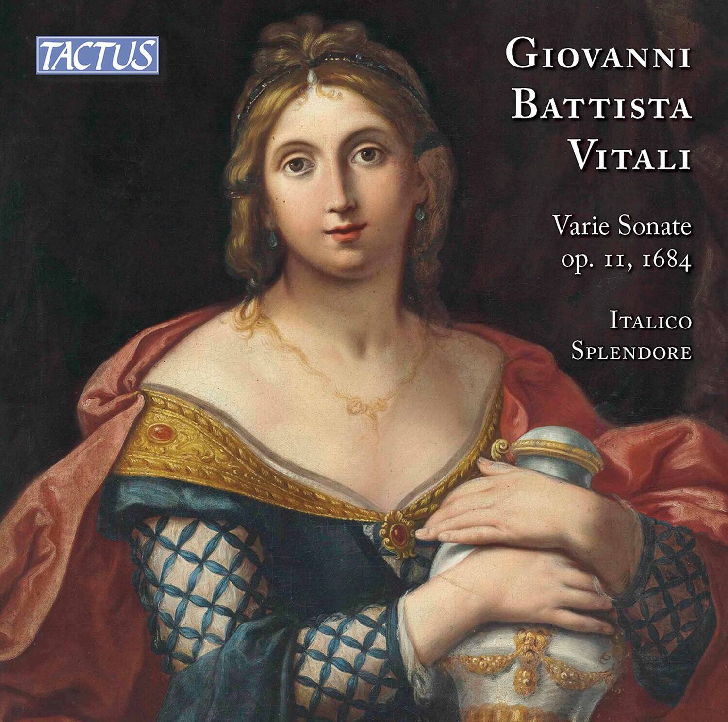 TACTUS

GIOVANNI BATTISTA VITALI

Varie Sonate op. II, 1684

ITALICO SPLENDORE