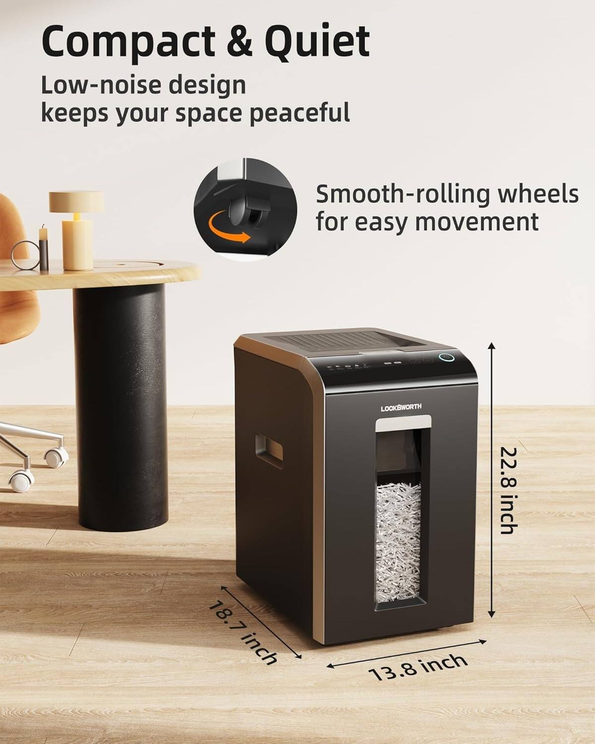 Compact & Quiet  
Low-noise design keeps your space peaceful  
Smooth-rolling wheels for easy movement  

LOOKWORTH  
22.8 inch  
18.7 inch  
13.8 inch