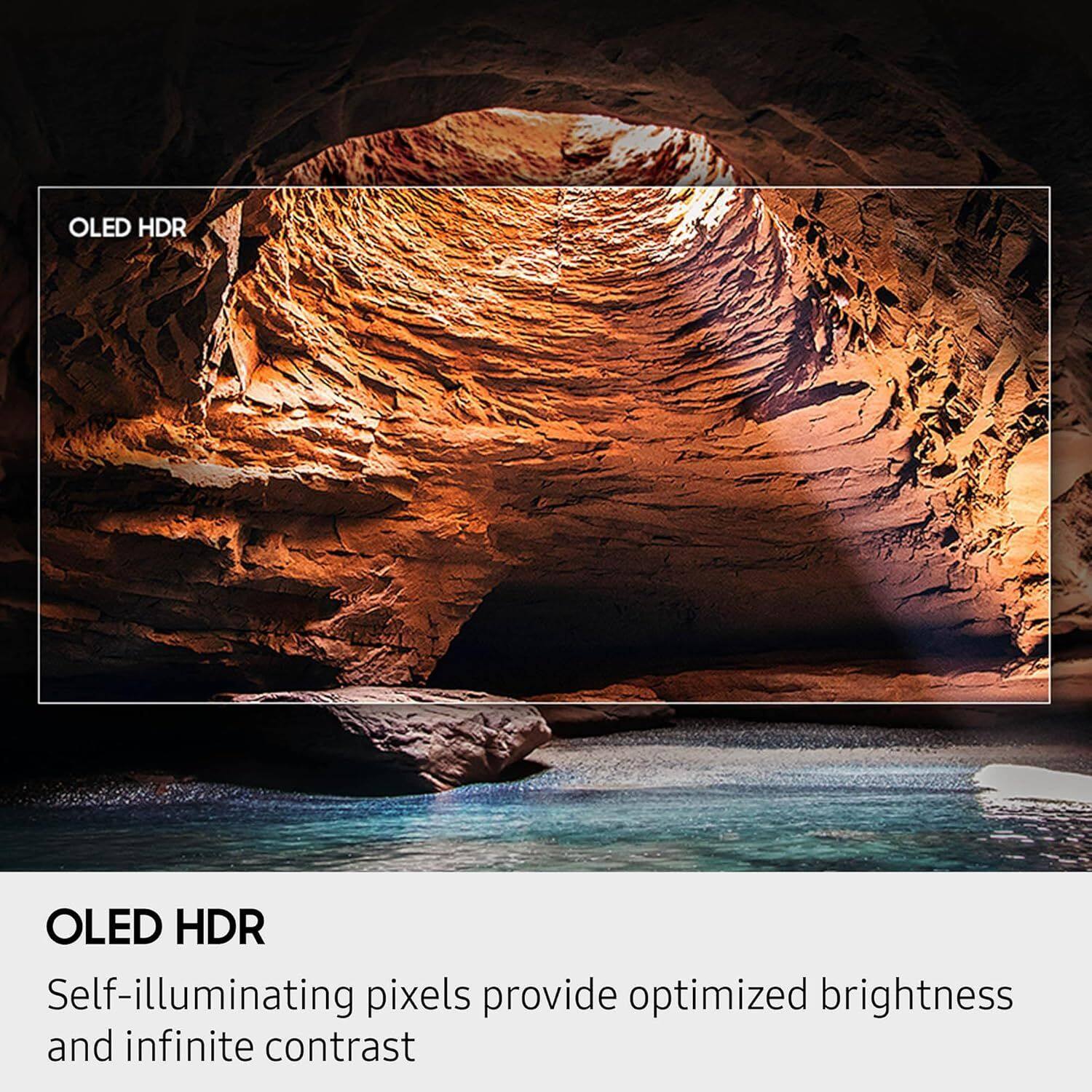 OLED HDR  
Self-illuminating pixels provide optimized brightness and infinite contrast