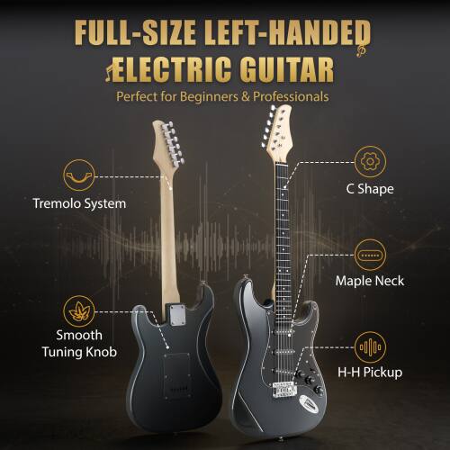 FULL-SIZE LEFT-HANDED ELECTRIC GUITAR  
Perfect for Beginners & Professionals

- Tremolo System
- C Shape
- Maple Neck
- Smooth Tuning Knob
- H-H Pickup