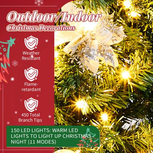 Outdoor/Indoor Christmas Decorations

- Weather Resistant
- Flame-retardant
- 450 Total Branch Tips

150 LED Lights: Warm LED Lights to Light Up Christmas Night (11 Modes)
