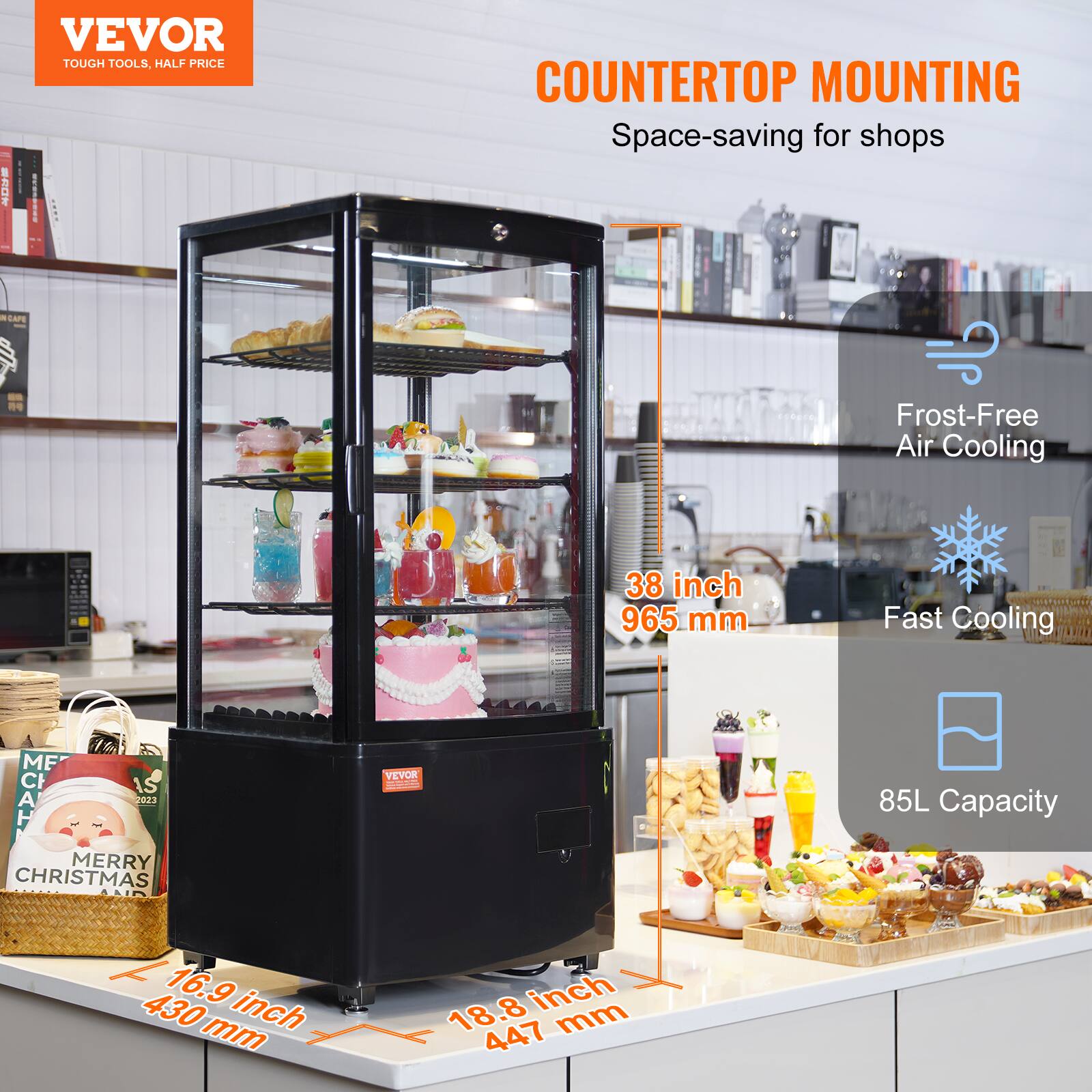 VEVOR  
TOUGH TOOLS, HALF PRICE  

COUNTERTOP MOUNTING  
Space-saving for shops  

Frost-Free Air Cooling  
Fast Cooling  
85L Capacity  

38 inch  
965 mm  

16.9 inch  
430 mm  

18.8 inch  
447 mm  

MERRY CHRISTMAS