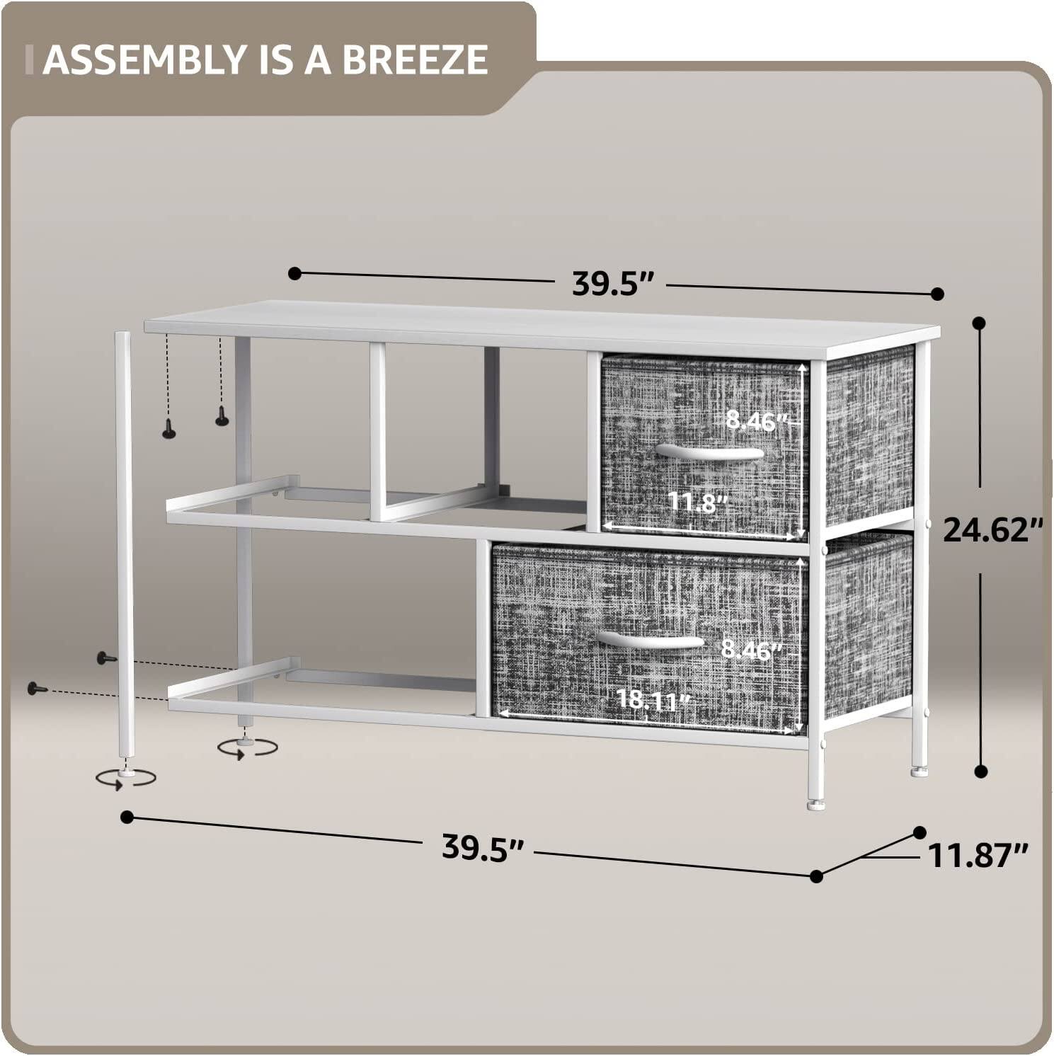 ASSEMBLY IS A BREEZE

39.5"  
8.46"  
11.8"  
24.62"  
8.46"  
18.11"  
39.5"  
11.87"