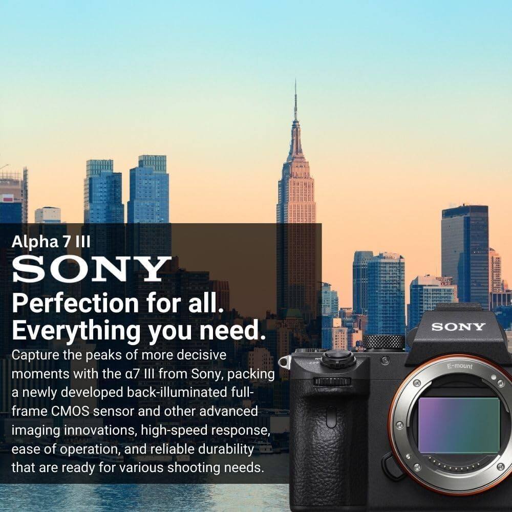 Alpha 7 III  
SONY  
Perfection for all.  
Everything you need.  
Capture the peaks of more decisive moments with the a7 III from Sony, packing a newly developed back-illuminated full-frame CMOS sensor and other advanced imaging innovations, high-speed response, ease of operation, and reliable durability that are ready for various shooting needs.  
SONY E-mount