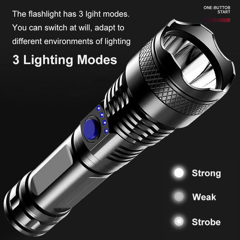 The flashlight has 3 light modes. You can switch at will, adapt to different environments of lighting.

3 Lighting Modes

ONE-BUTTON START

Strong  
Weak  
Strobe