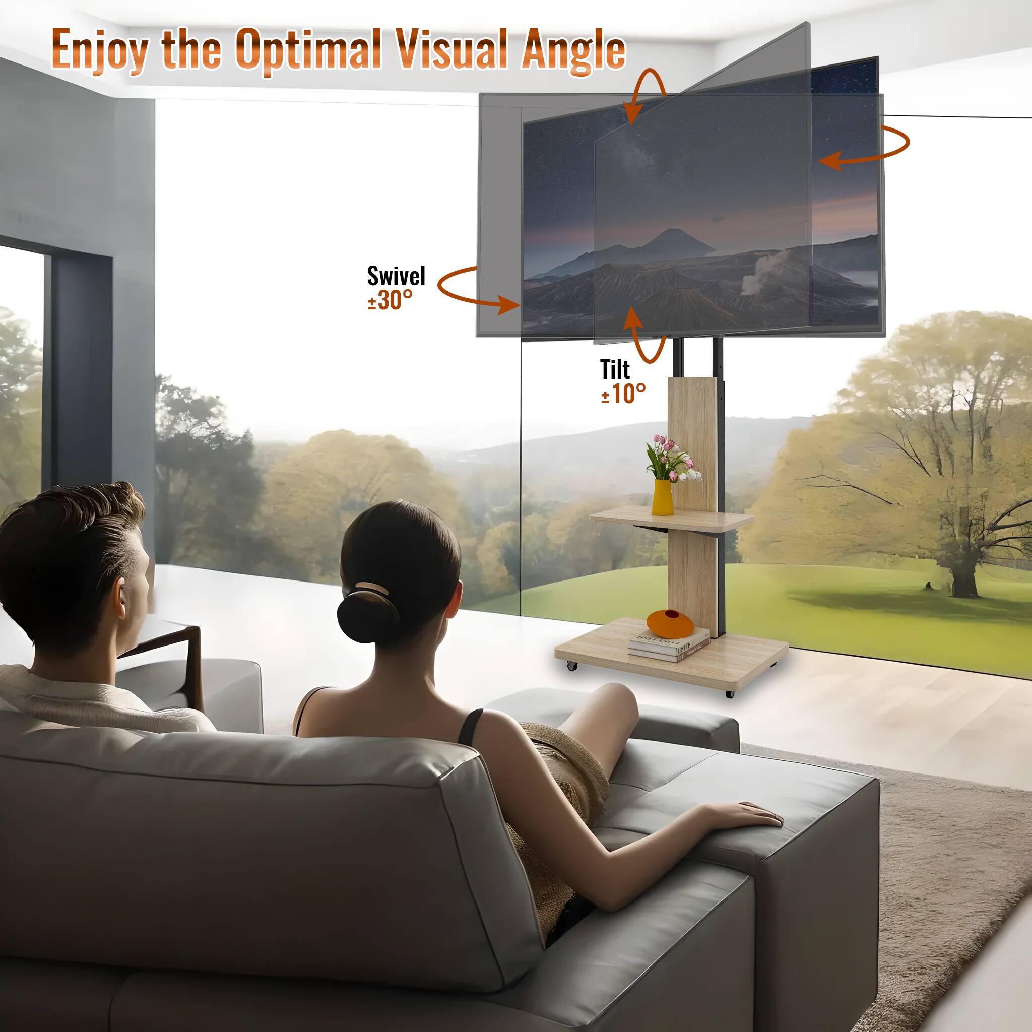 Enjoy the Optimal Visual Angle

Swivel ±30°

Tilt ±10°