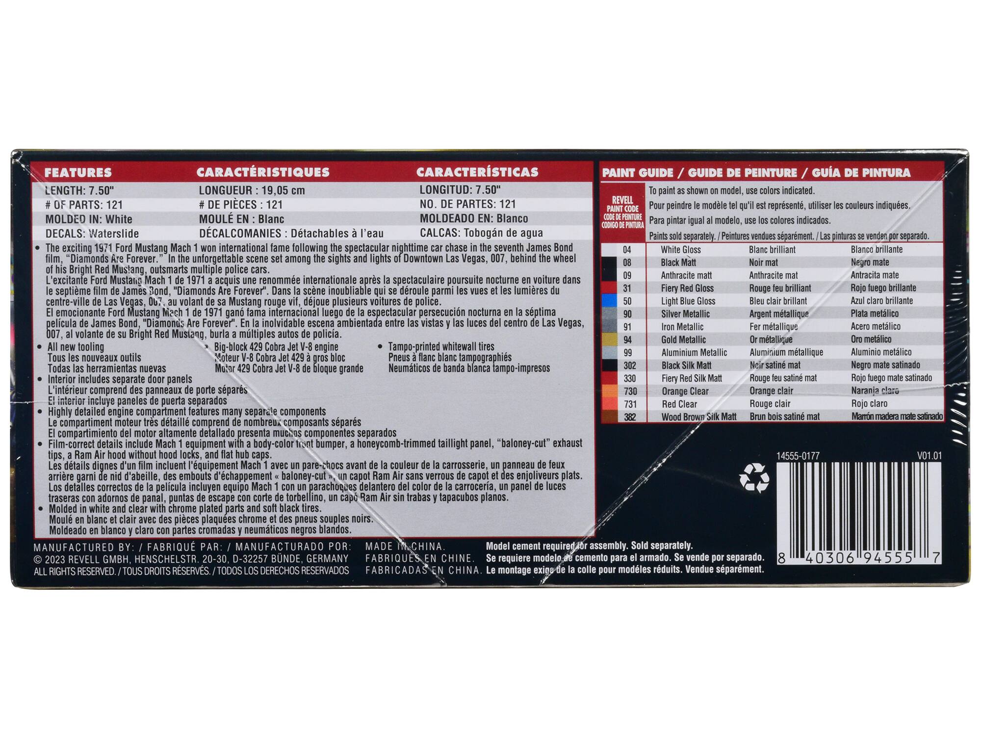 **FEATURES**

- LENGTH: 7.50"
- # OF PARTS: 121
- MOULDED IN: White
- DECALS: Waterslide
- The exciting 1971 Ford Mustang Mach 1 won international fame following his bright red Mustang, outsmarts multiple police cars in the spectacular nighttime car chase in the seventh James Bond film, "Diamonds Are Forever." In the unforgettable scene set among the sights and lights of Downtown Las Vegas, 007, behind the wheel of the red Mustang, outsmarts multiple police cars.
- All new tooling engine whitewall tires
- Highly detailed engine compartment features many separate components
- Interior includes separate door panels, a Ram Air hood without hood locks, and flat hub caps.
- Molded in white and clear with chrome plated parts and soft black tires.
- MOLDEADO EN: Blanco
- DECALCOMANIAS: Detachable
- The exciting 1971 Ford Mustang Mach 1 de 1971 a acquis une renommée internationale après la spectaculaire poursuite nocturne en voiture dans la septième film de James Bond, "Diamonds Are Forever." Dans la scène in