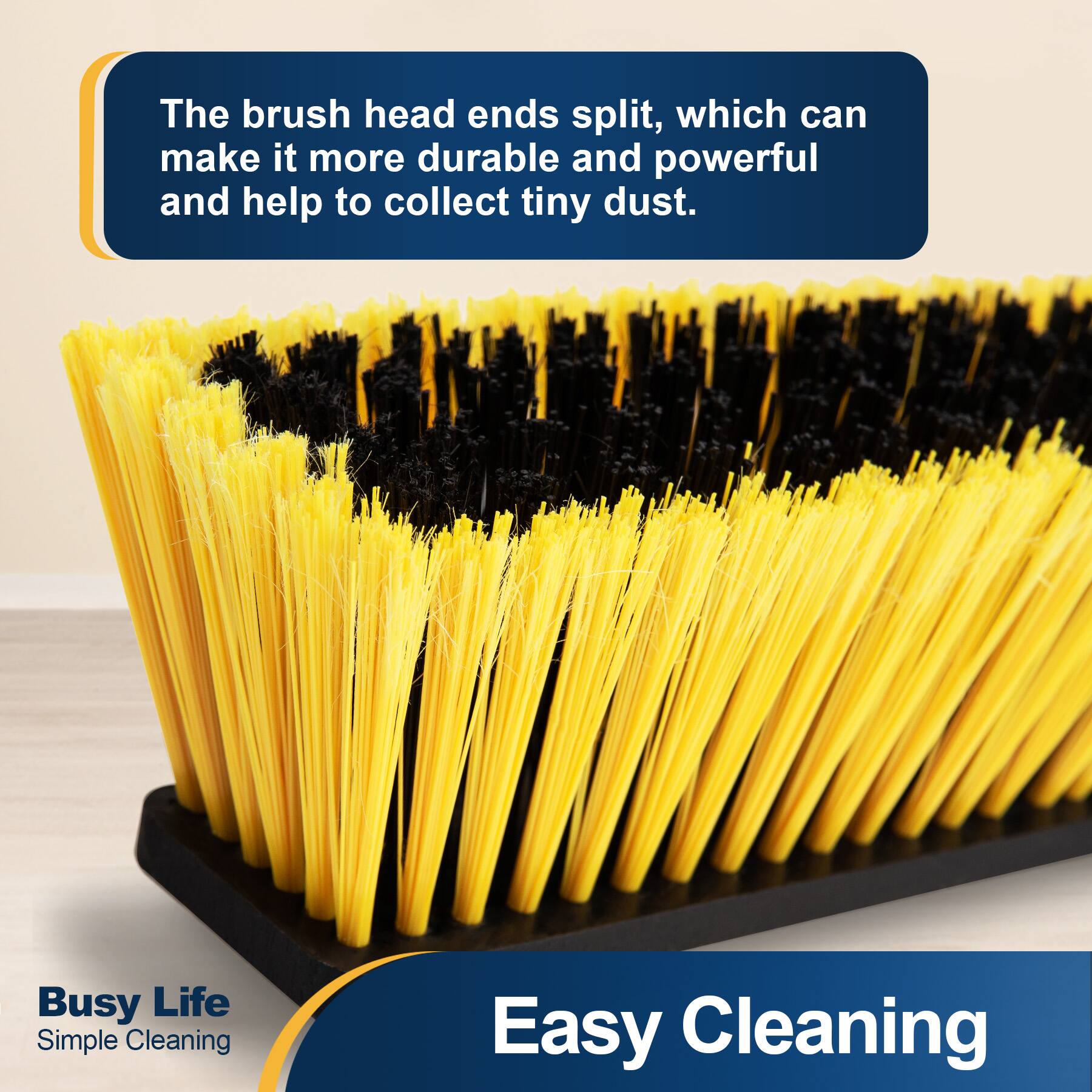 The brush head ends split, which can make it more durable and powerful and help to collect tiny dust.

Busy Life Simple Cleaning

Easy Cleaning