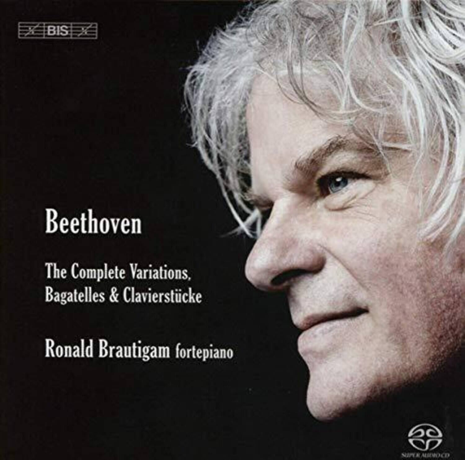 Beethoven
The Complete Variations, Bagatelles & Clavierstücke
Ronald Brautigam fortepiano
BIS
NUPY
MIDROCD
SUPER AUDIO CD