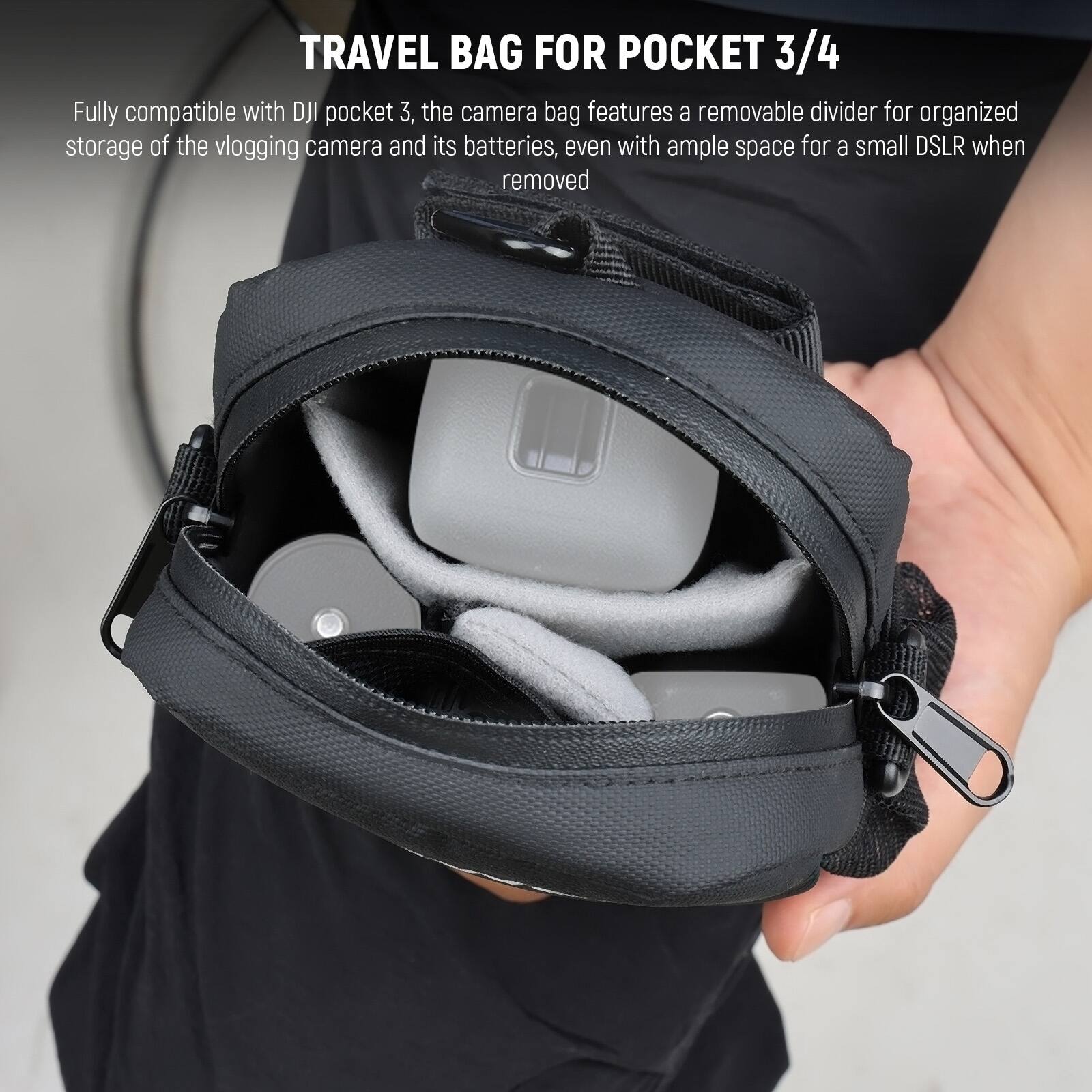 TRAVEL BAG FOR POCKET 3/4

Fully compatible with DJI pocket 3, the camera bag features a removable divider for organized storage of the vlogging camera and its batteries, even with ample space for a small DSLR when removed.