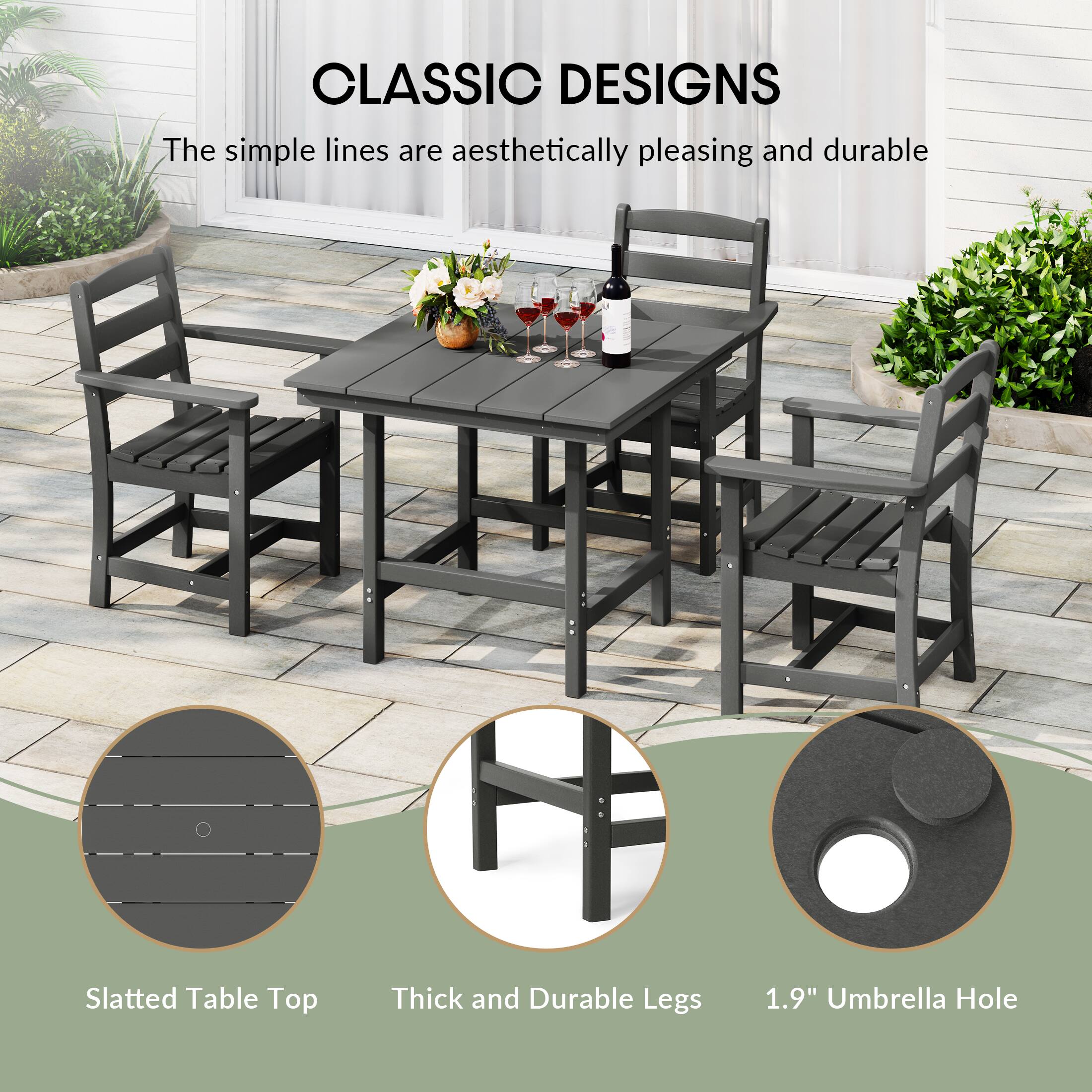 CLASSIC DESIGNS  
The simple lines are aesthetically pleasing and durable  

Slatted Table Top  
Thick and Durable Legs  
1.9" Umbrella Hole