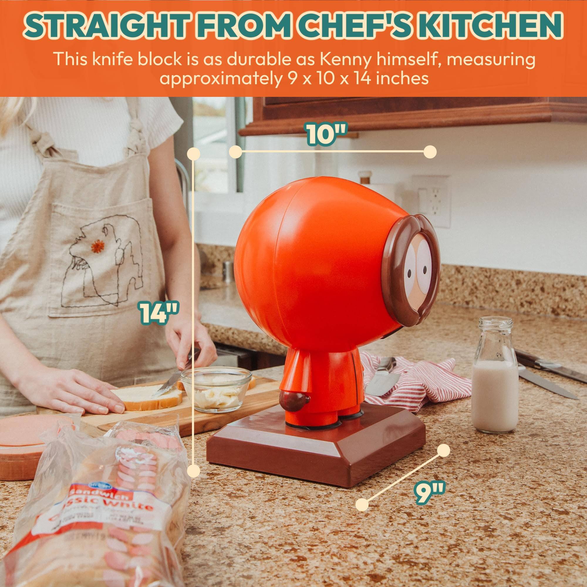 STRAIGHT FROM CHEF'S KITCHEN

This knife block is as durable as Kenny himself, measuring approximately 9 x 10 x 14 inches

10"
14"
9"