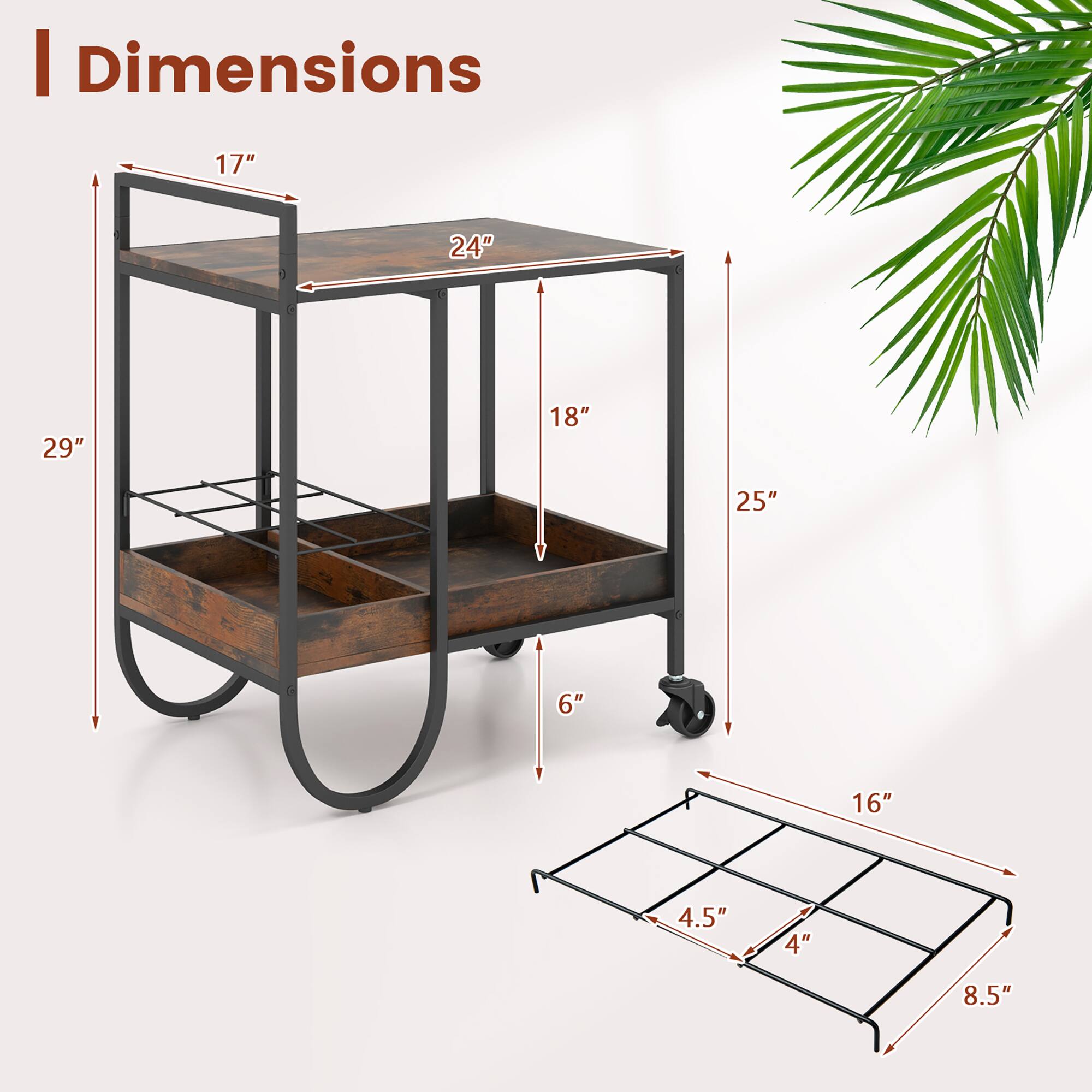Dimensions

- Height: 29"
- Width: 24"
- Depth: 18"
- Height from floor to table: 25"
- Height from floor to shelf: 6"
- Shelf dimensions: 16" x 8.5"
- Shelf spacing: 4.5" x 4"