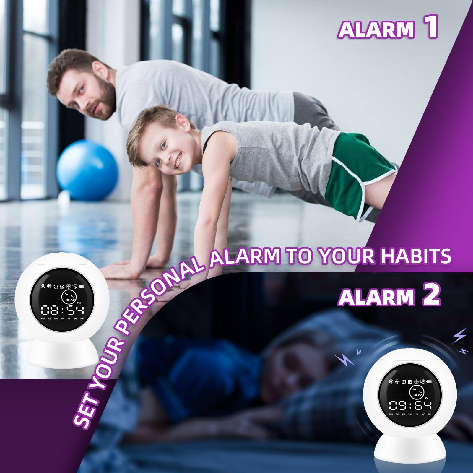 ALARM 1  
SET YOUR PERSONAL ALARM TO YOUR HABITS  
08:54  

ALARM 2  
09:64