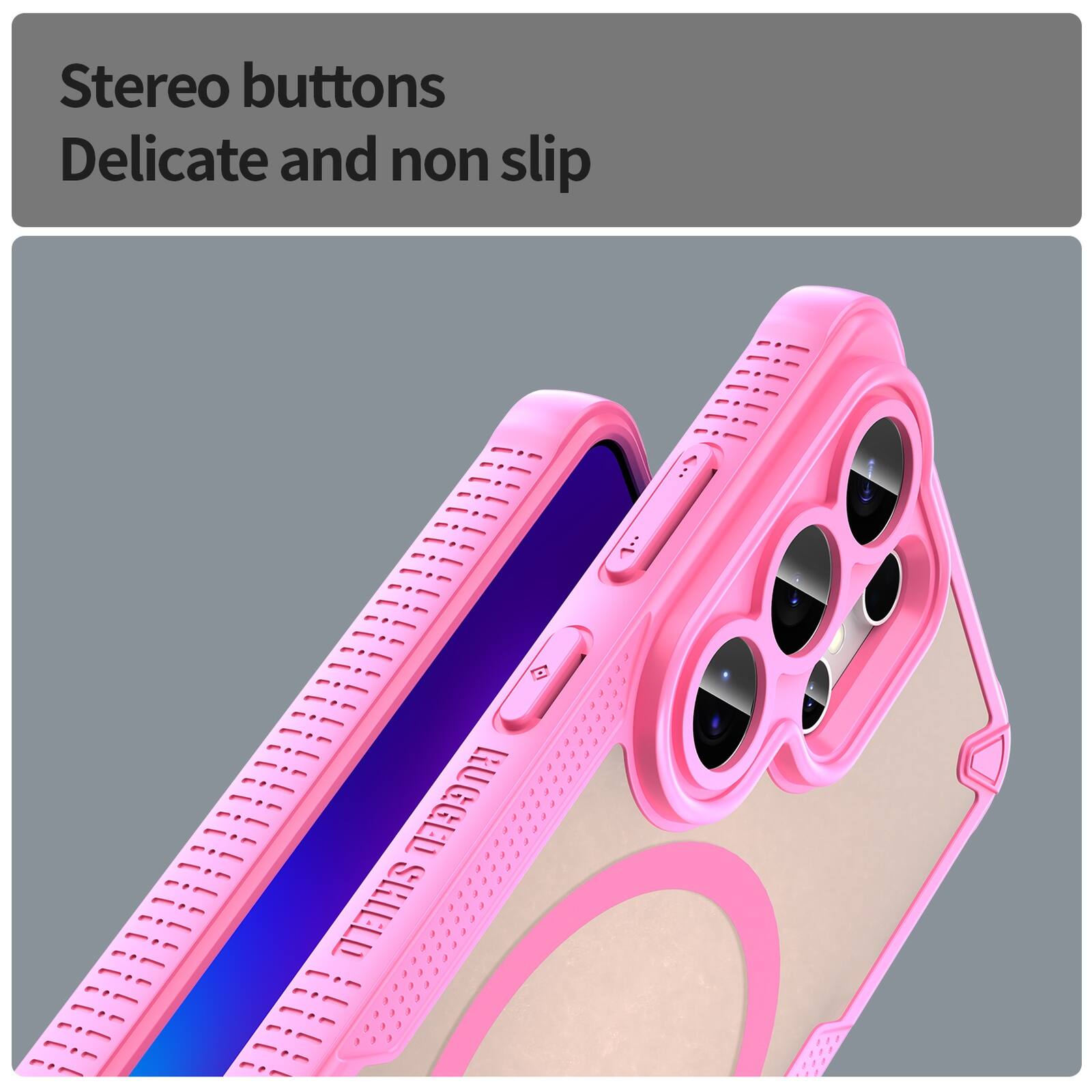 Stereo buttons  
Delicate and non slip