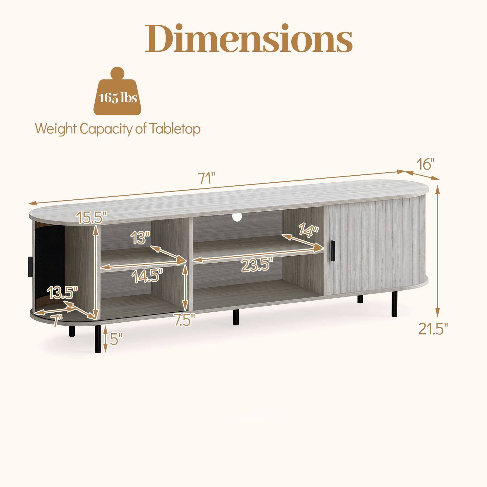 Dimensions  
Weight Capacity of Tabletop: 165 lbs  
Tabletop: 71" x 16"  
Shelf: 15.5" x 13"  
Shelf Depth: 14.5"  
Shelf Height: 7.5"  
Leg Width: 15"  
Leg Height: 23.5"  
Overall Height: 21.5"