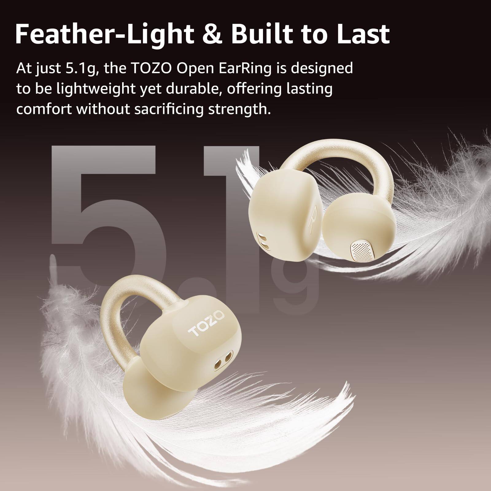Feather-Light & Built to Last

At just 5.1g, the TOZO Open EarRing is designed to be lightweight yet durable, offering lasting comfort without sacrificing strength.
