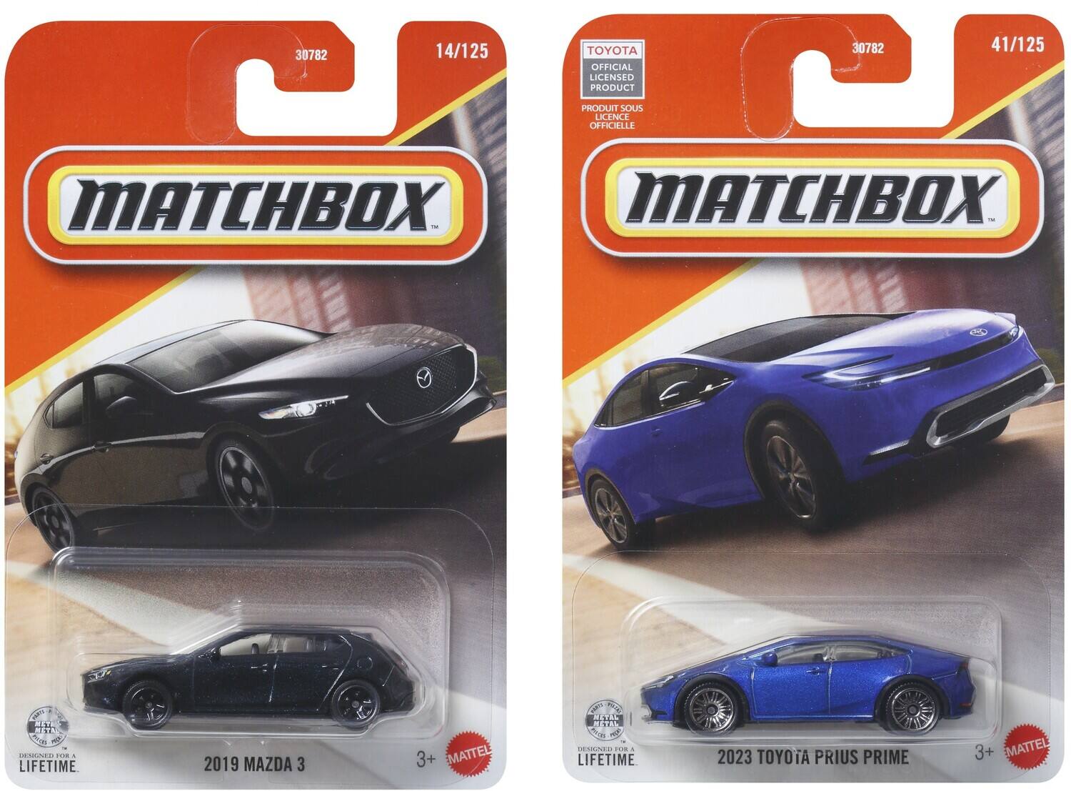 30782 14/125 TOYOTA OFFICIAL LICENSED PRODUCT  
30782 41/125 PRODUIT SOUS LICENCE OFFICIELLE  
MATCHBOX  
MATCHBOX - M a HORTO N META META P M ENIUNEI FOR a LIFETIME  
2019 MAZDA 3 3+ MATTEL  
2023 TOYOTA PRIUS PRIME 3+ MATTEL