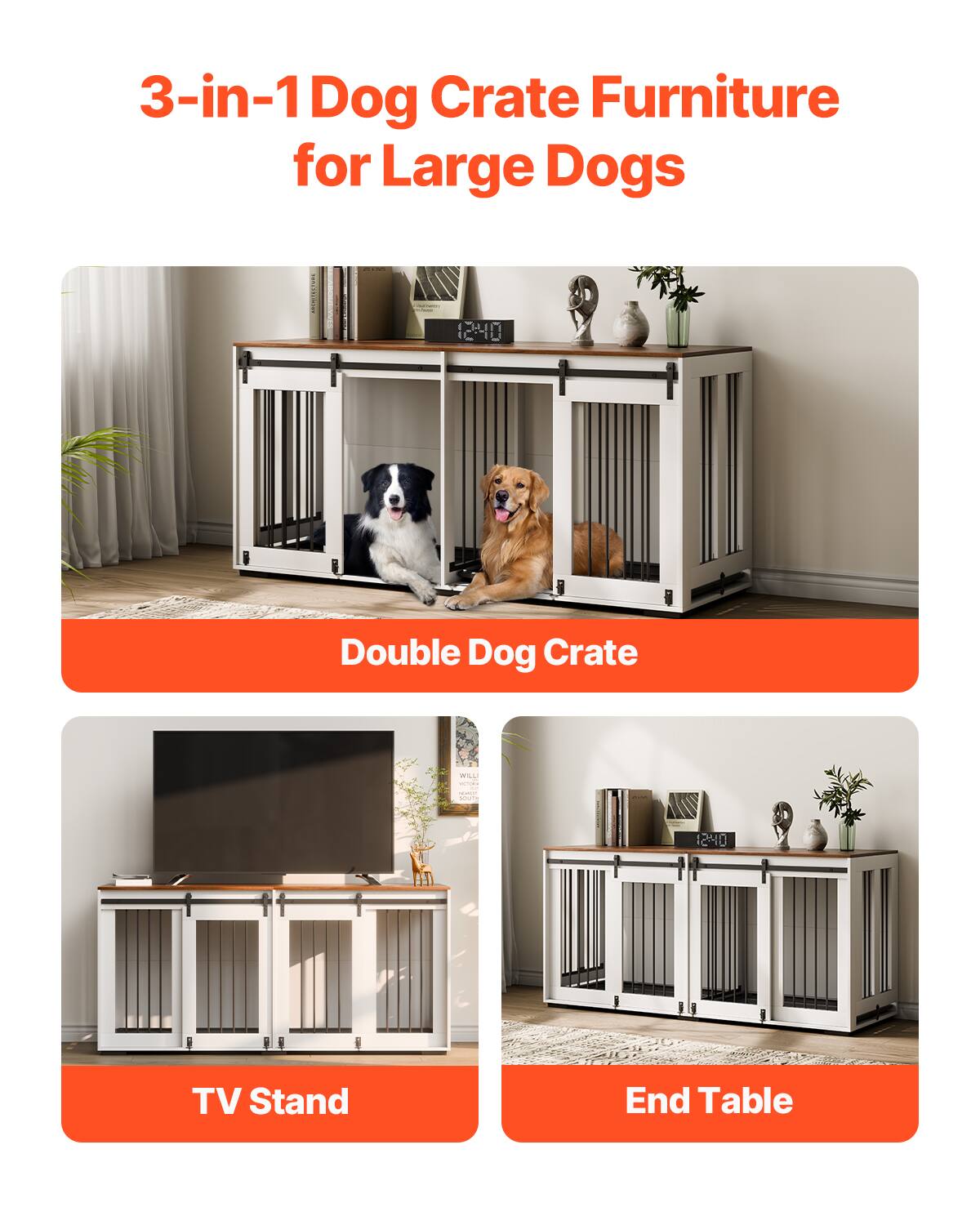 3-in-1 Dog Crate Furniture for Large Dogs

Double Dog Crate

TV Stand

End Table