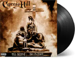 Cypress Hill - Till Death Do Us Part - VINYL LP