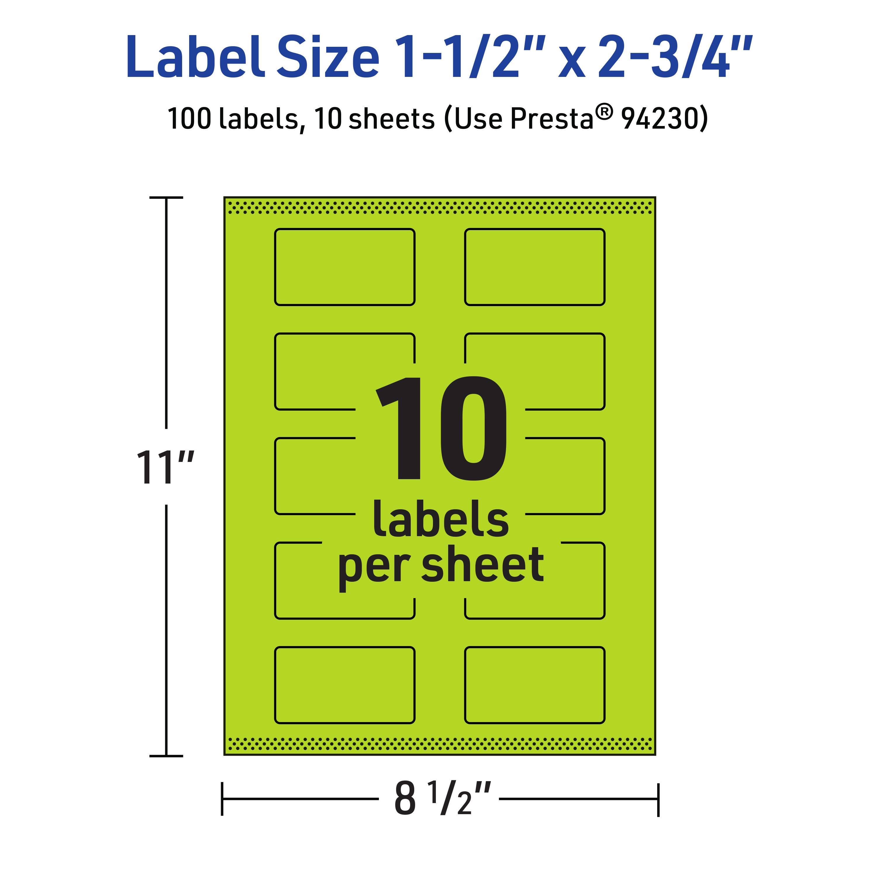 Label Size 1-1/2" x 2-3/4"  
100 labels, 10 sheets (Use Presta® 94230)  
11" x 8 1/2"  
10 labels per sheet