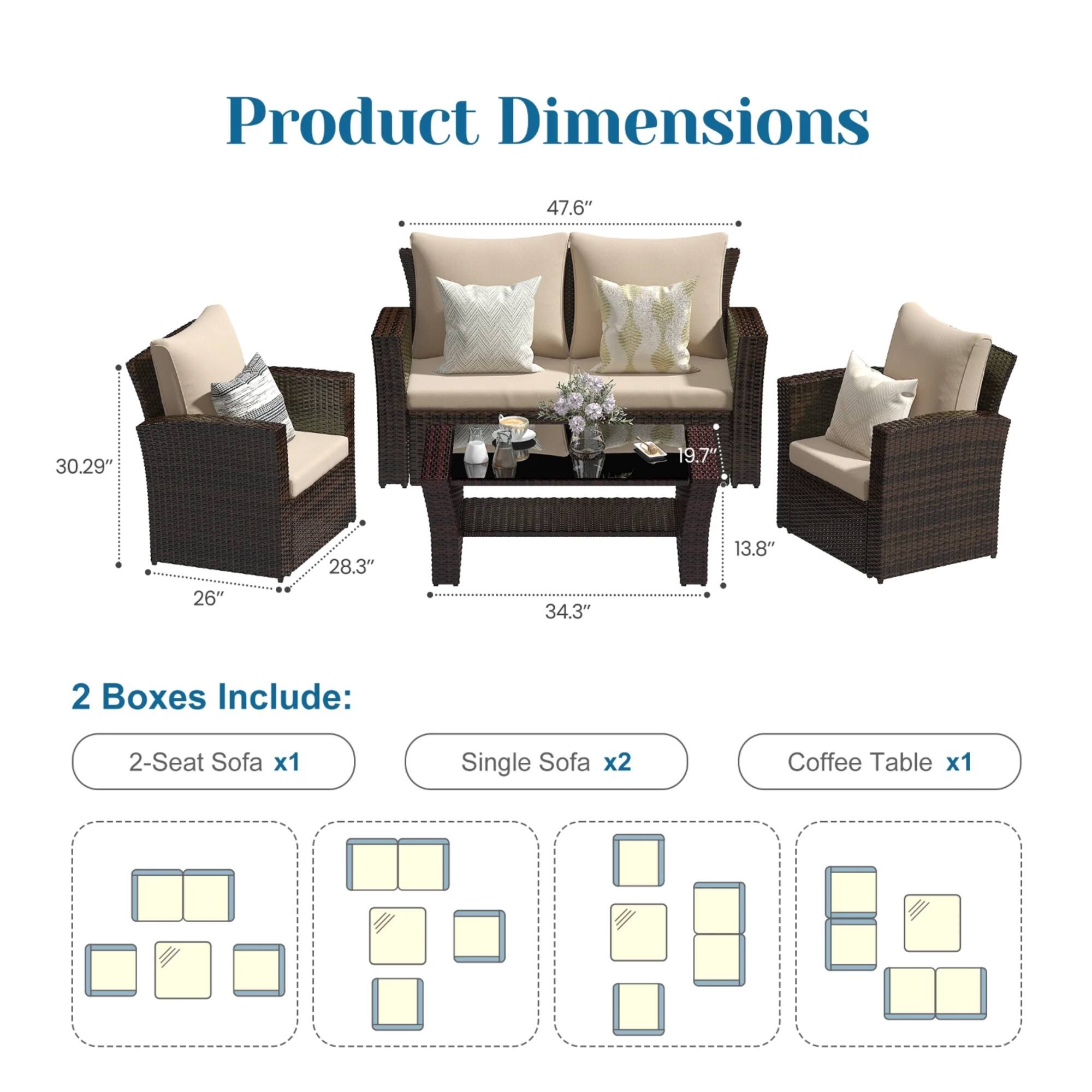 Product Dimensions:  
47.6" x 30.29" x 19.7"  
26" x 28.3" x 34.3" x 13.8"  

2 Boxes Include:  
2-Seat Sofa x1  
Single Sofa x2  
Coffee Table x1