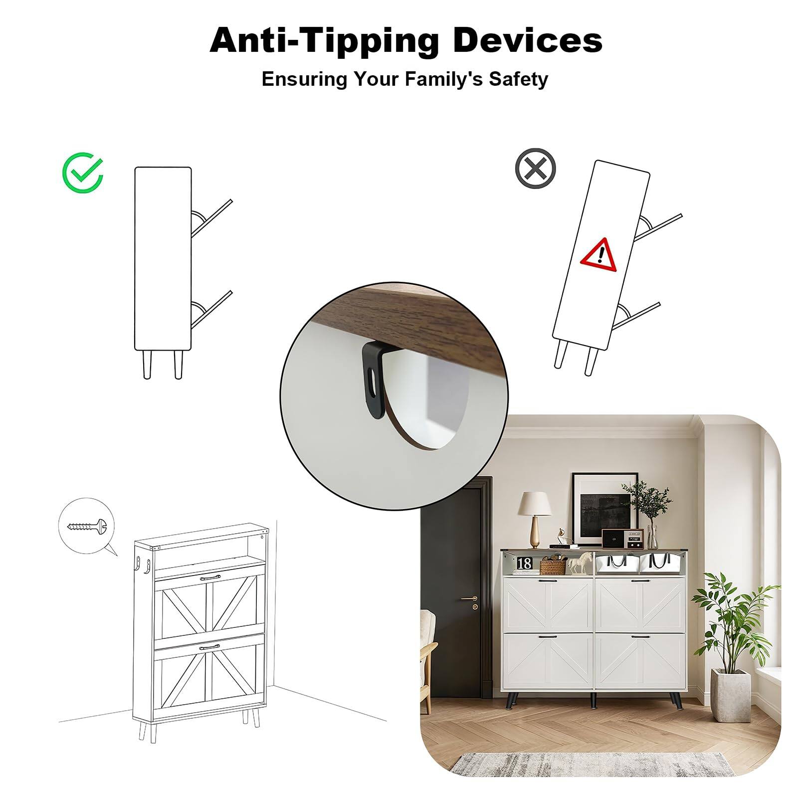 Anti-Tipping Devices  
Ensuring Your Family's Safety

- Correct: Anti-Tipping Device
- Incorrect: Anti-Tipping Device with a warning symbol

Illustration of a cabinet with a screw indicating the need for anti-tipping devices.