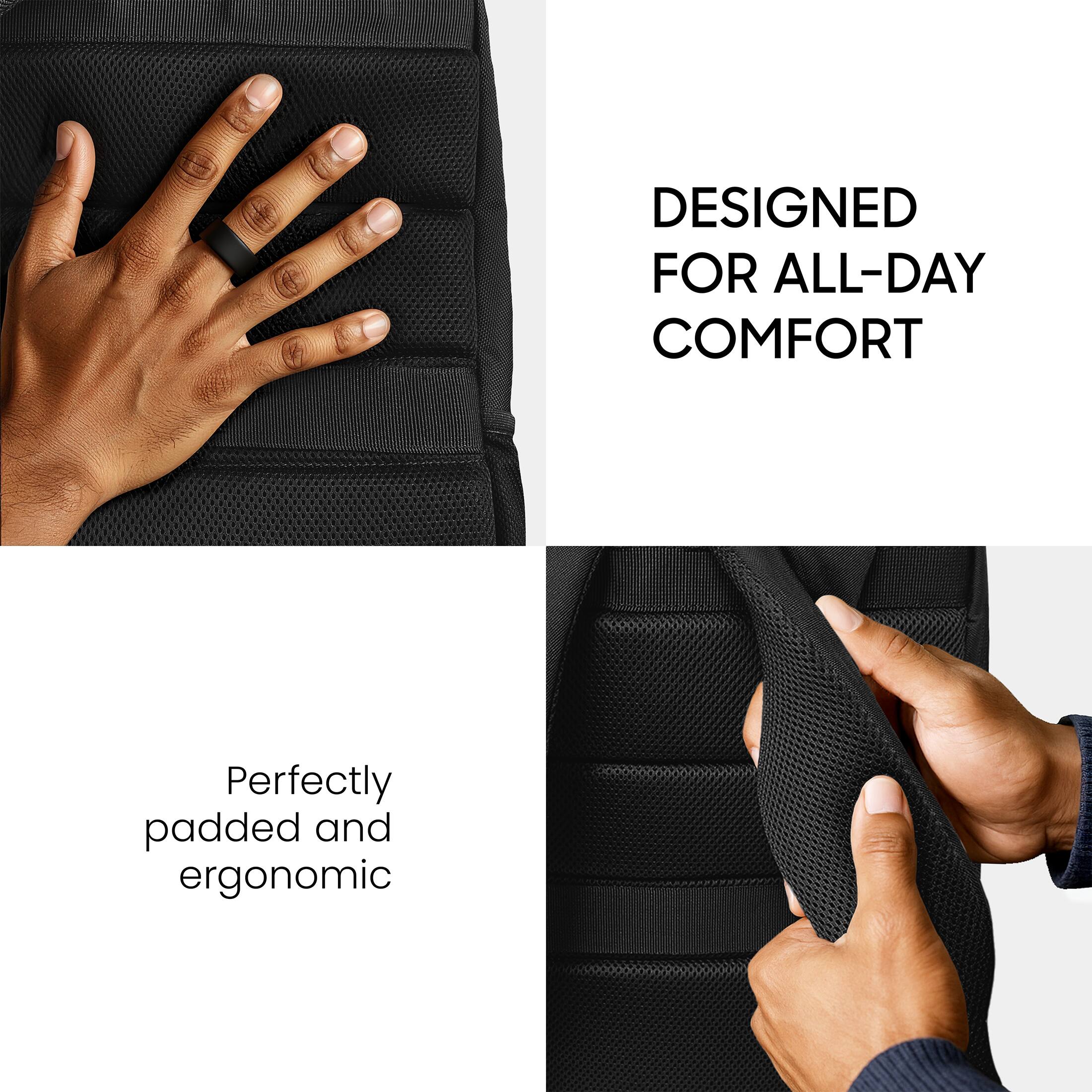 DESIGNED FOR ALL-DAY COMFORT

Perfectly padded and ergonomic