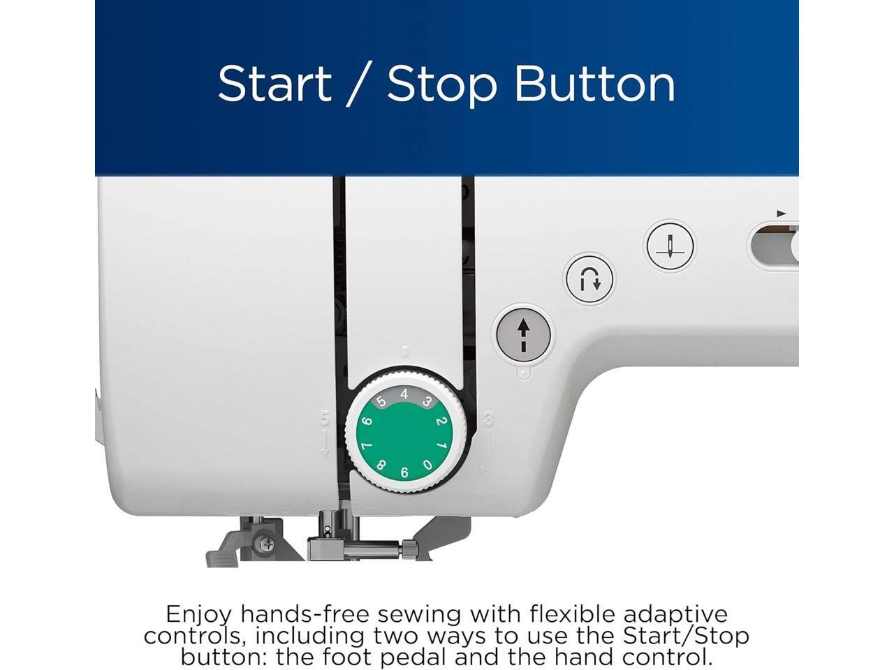 Start / Stop Button

Enjoy hands-free sewing with flexible adaptive controls, including two ways to use the Start/Stop button: the foot pedal and the hand control.