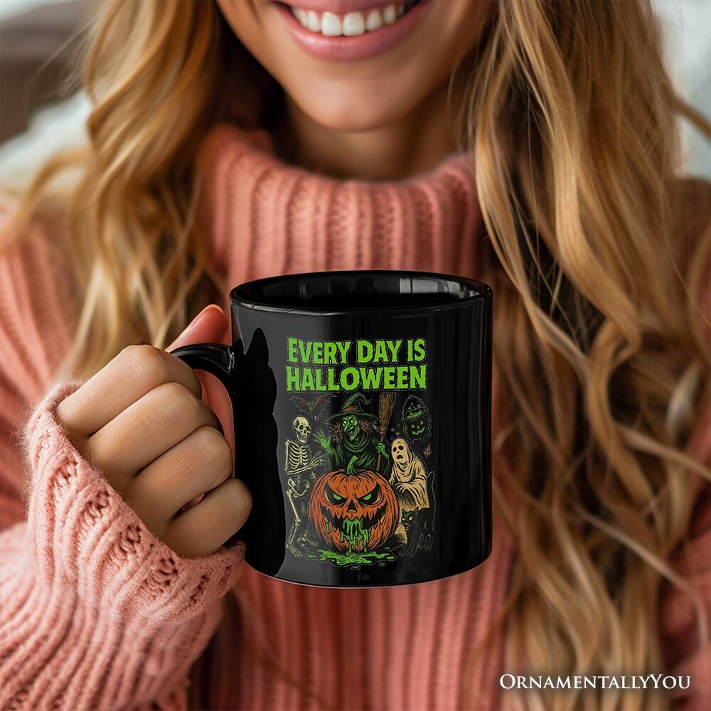 EVERY DAY IS HALLOWEEN  
ORNAMENTALLY YOU