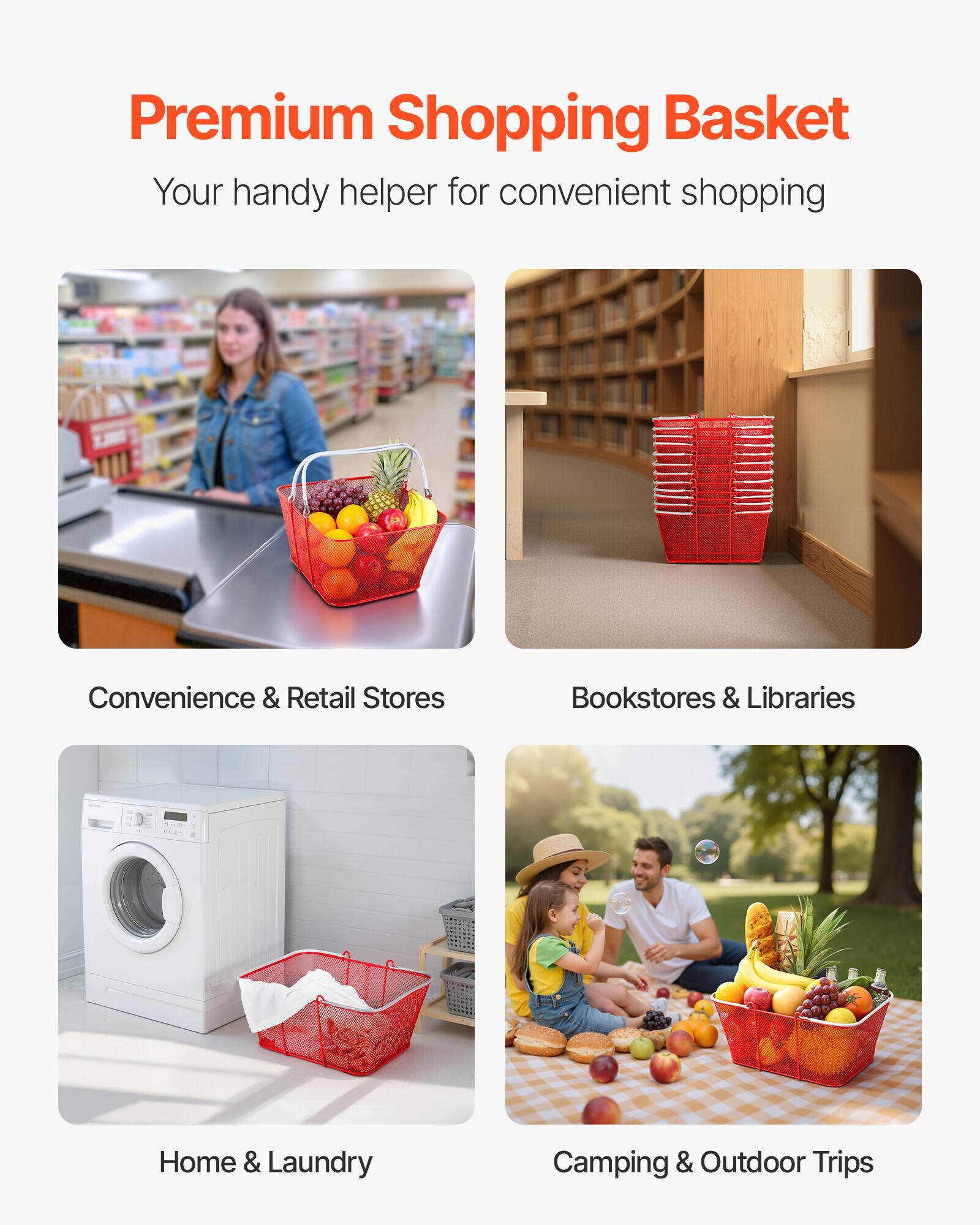 Premium Shopping Basket  
Your handy helper for convenient shopping  

Convenience & Retail Stores  
Bookstores & Libraries  
Home & Laundry  
Camping & Outdoor Trips