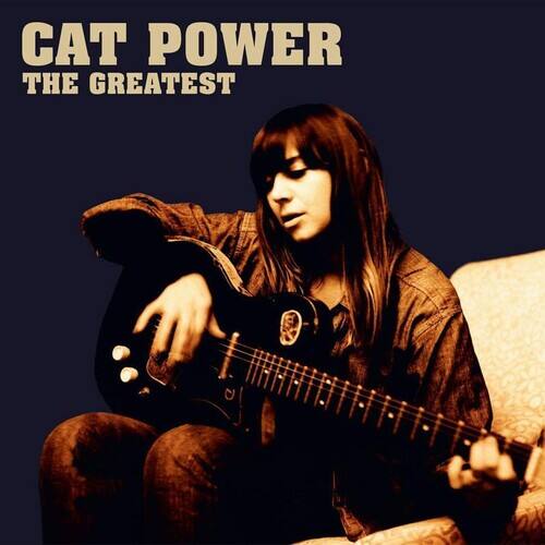 CAT POWER  
THE GREATEST