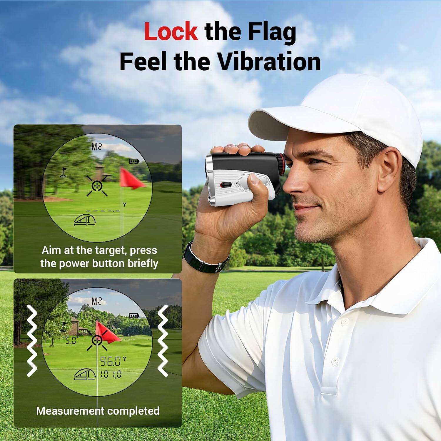 Lock the Flag  
Feel the Vibration  

Aim at the target, press the power button briefly  

Measurement completed